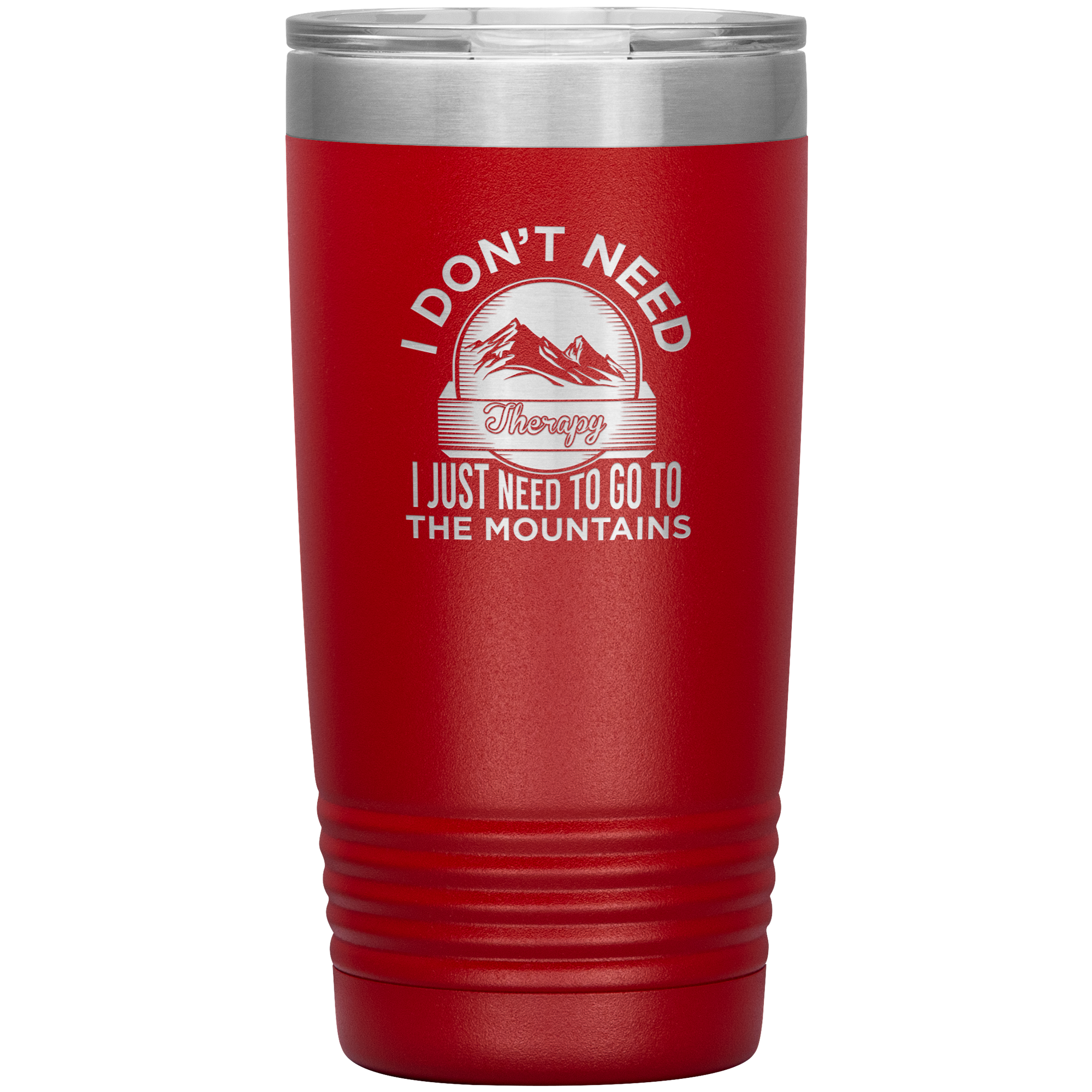 I Don't Need Therapy I Just Need To Go To The Mountains 20oz Tumbler - Powderaddicts