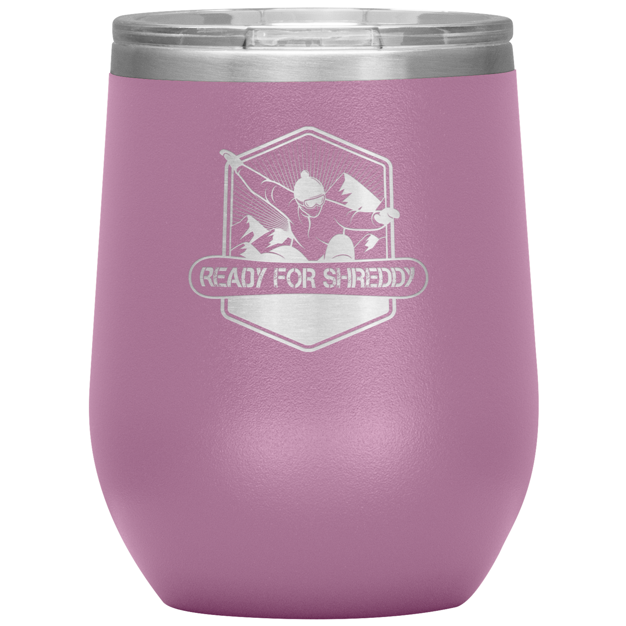 Ready For Shreddy Snowboard Wine 12oz Tumbler - Powderaddicts