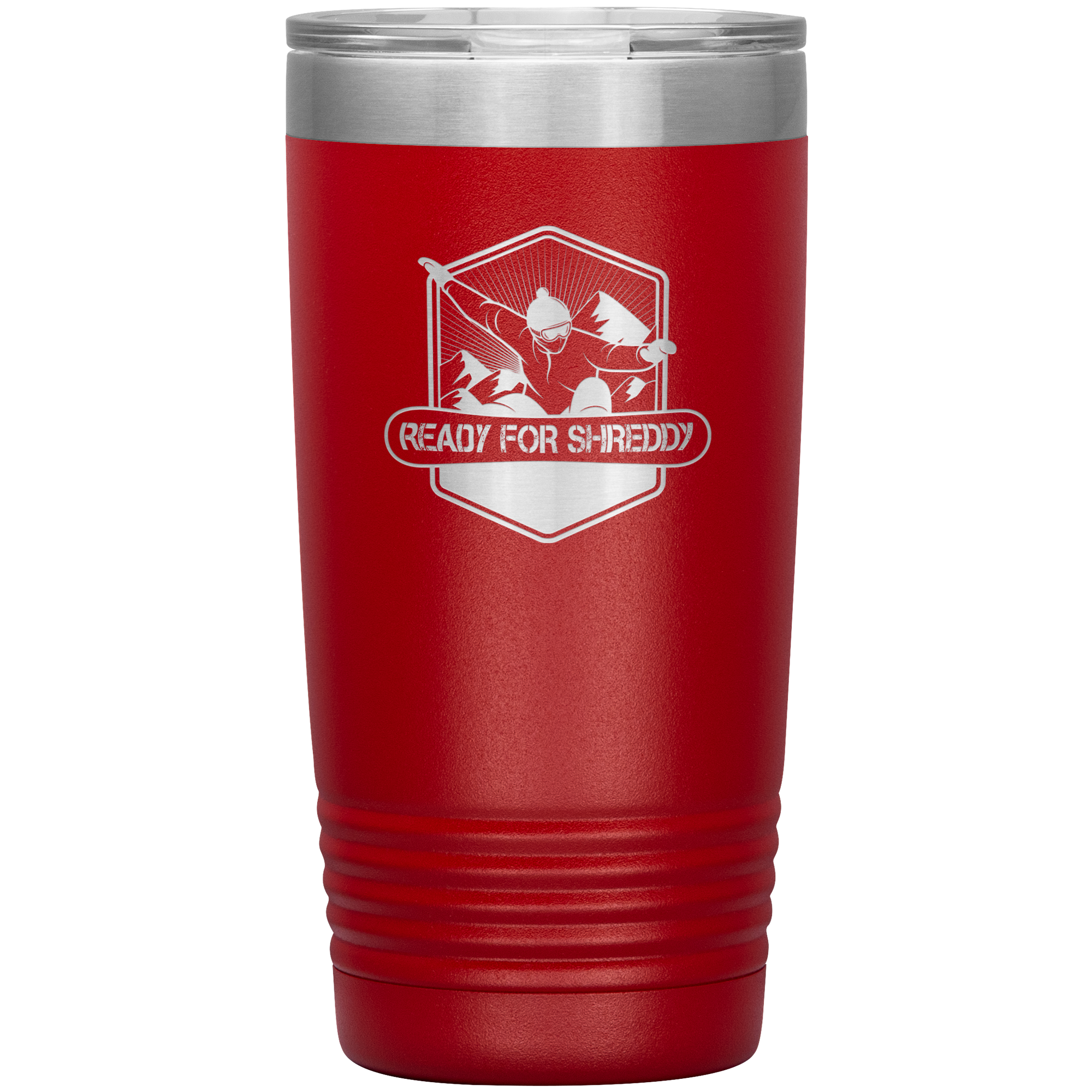 Ready For Shreddy Snowboard 20oz Tumbler - Powderaddicts