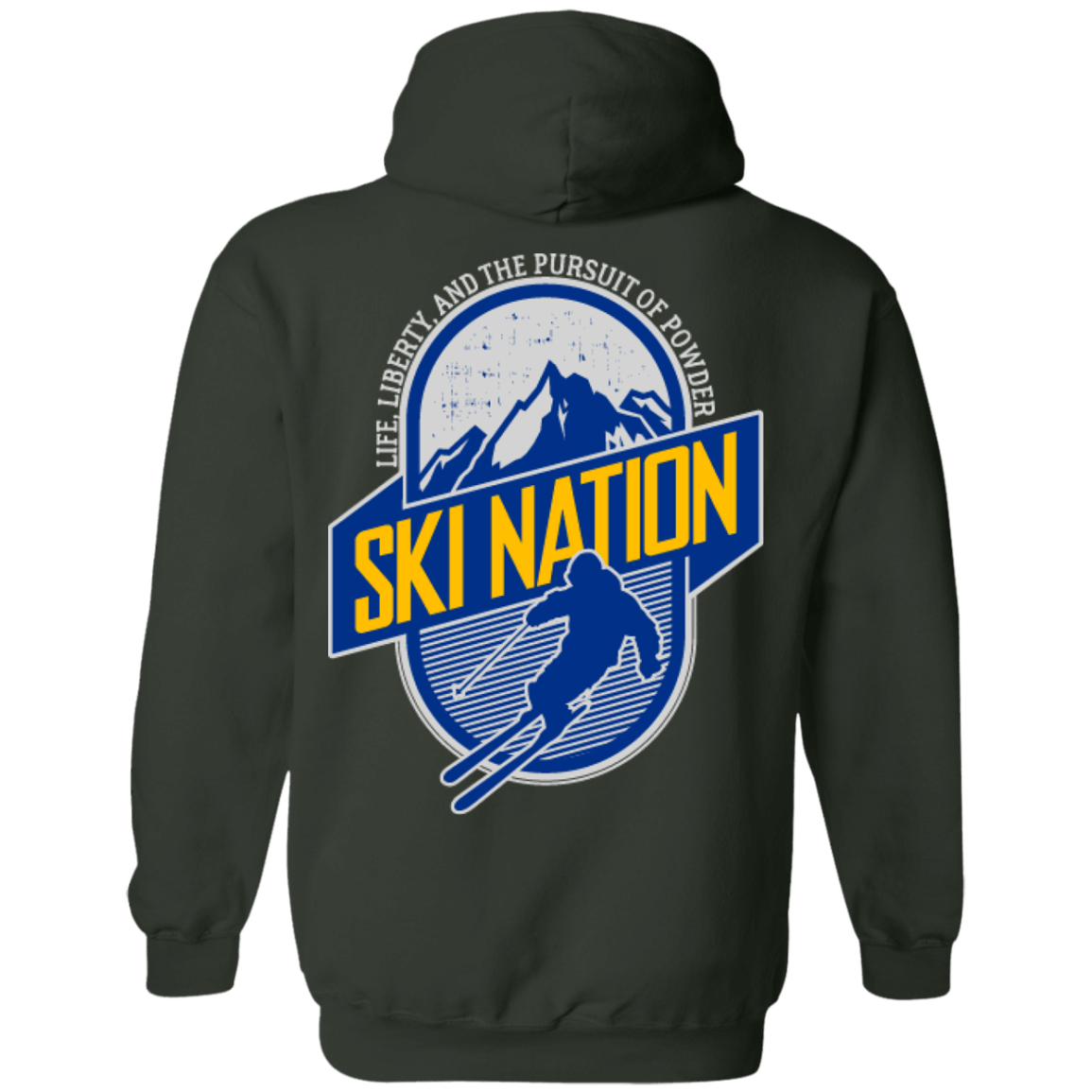 Ski Nation Life, Liberty And The Pursuit Of Powder Hoodies - Powderaddicts