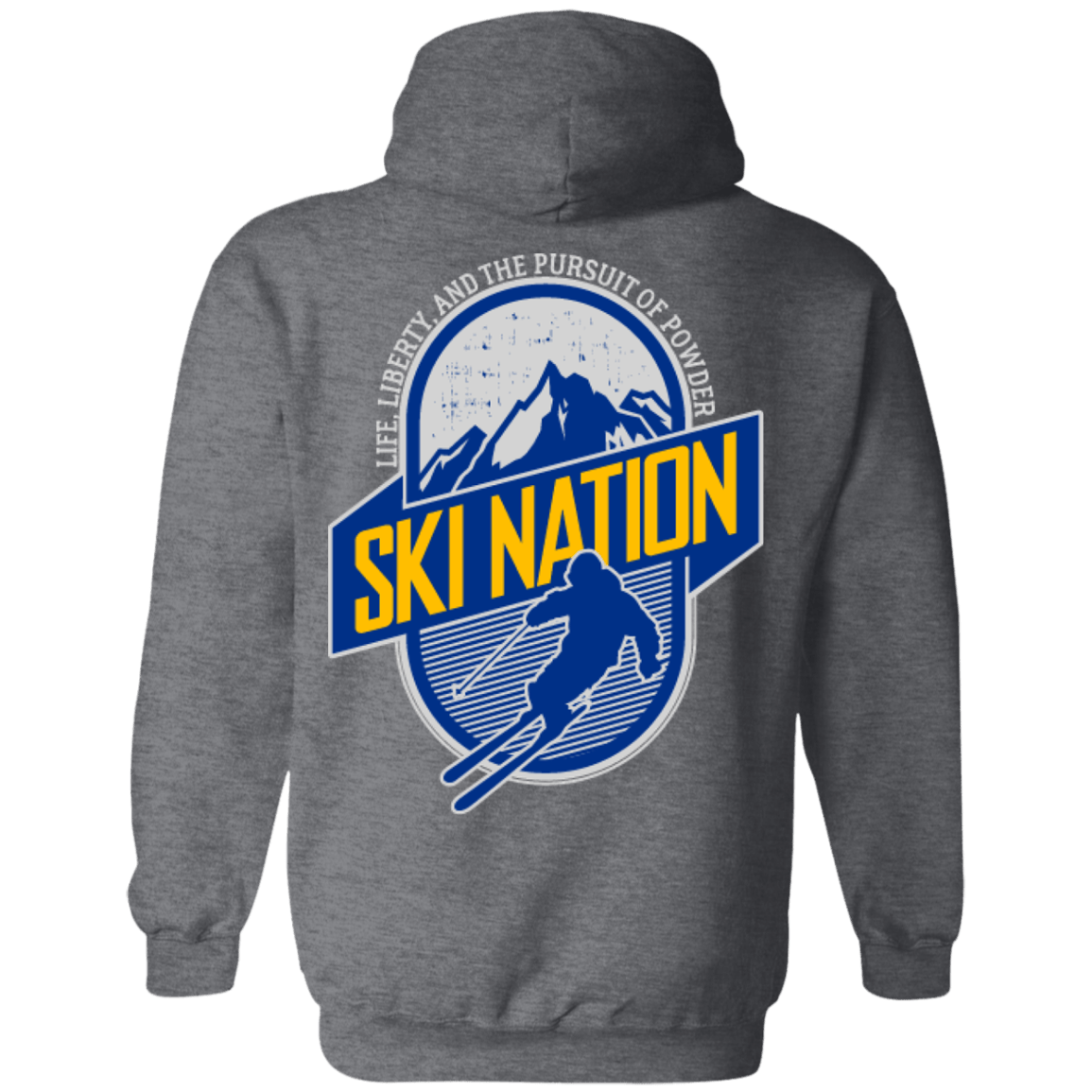 Ski Nation Life, Liberty And The Pursuit Of Powder Hoodies - Powderaddicts