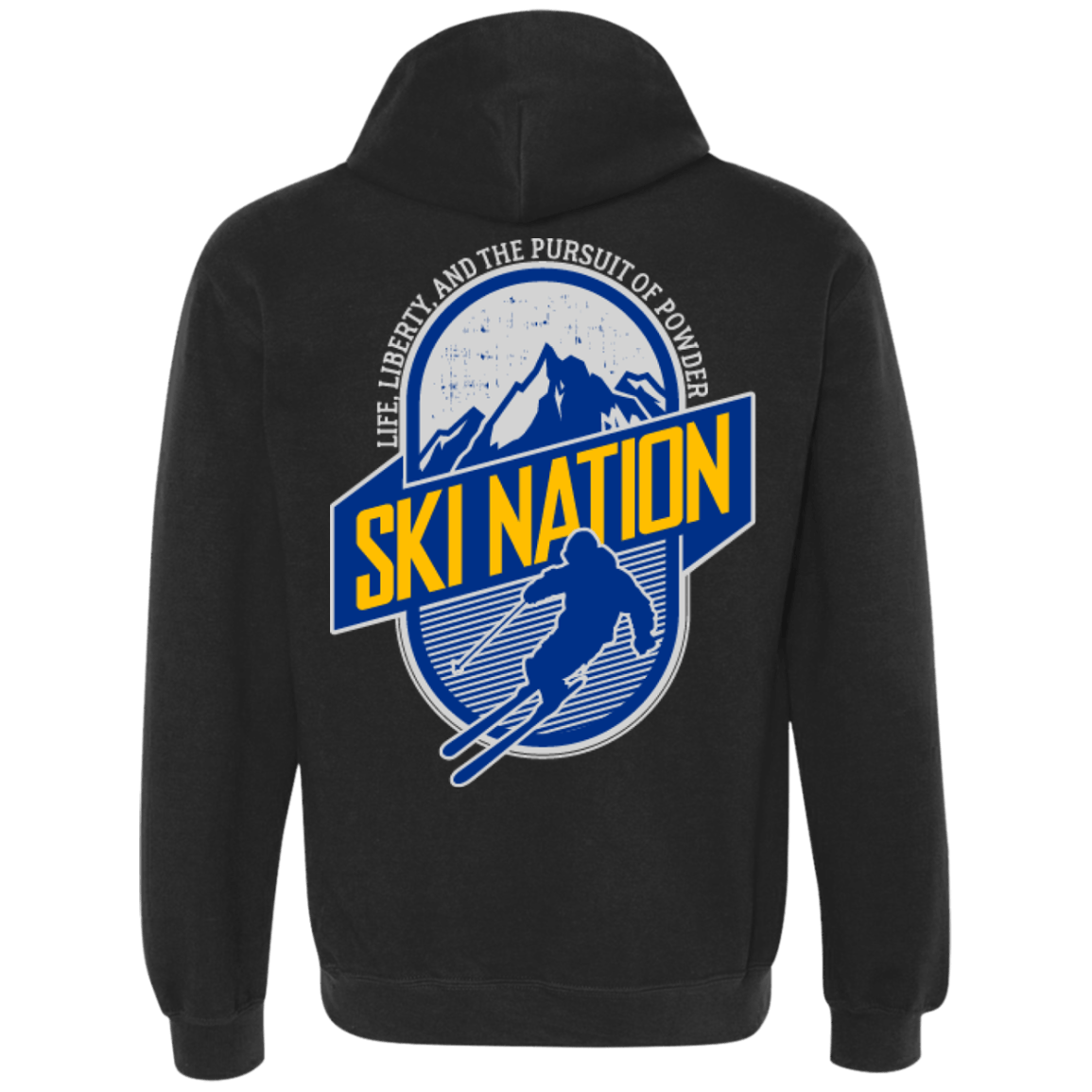 Ski Nation Life, Liberty And The Pursuit Of Powder Hoodies - Powderaddicts