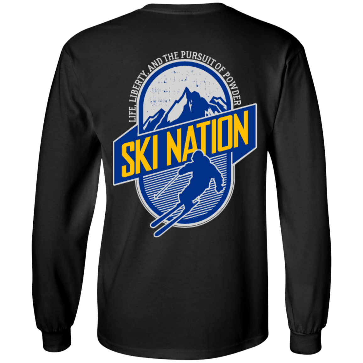 Ski Nation Life, Liberty And The Pursuit Of Powder Long Sleeves - Powderaddicts