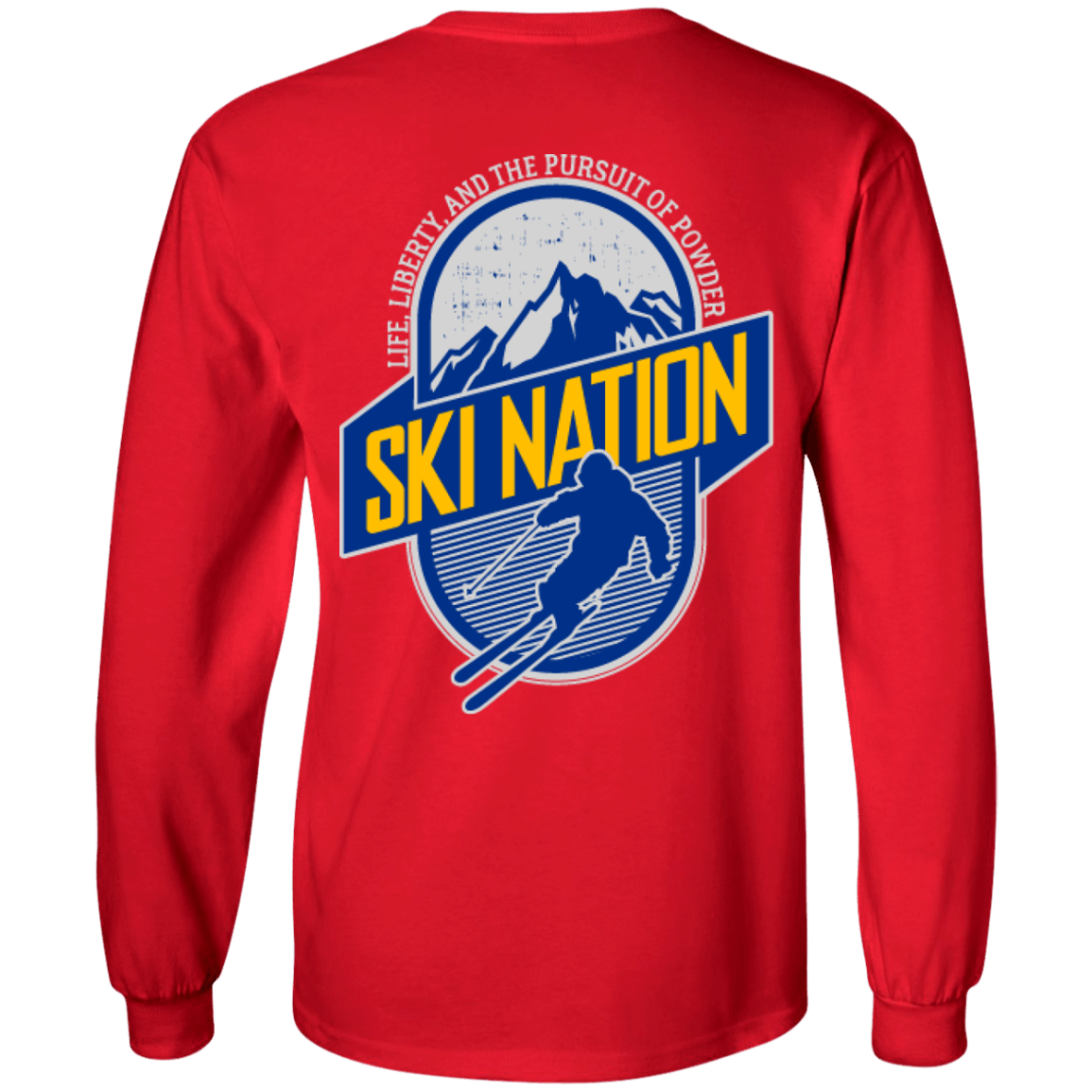 Ski Nation Life, Liberty And The Pursuit Of Powder Long Sleeves - Powderaddicts