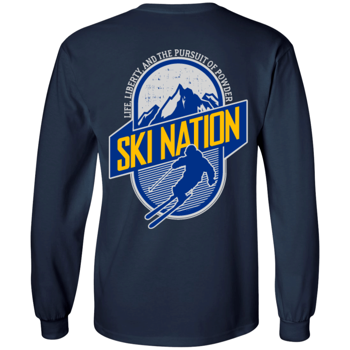 Ski Nation Life, Liberty And The Pursuit Of Powder Long Sleeves - Powderaddicts