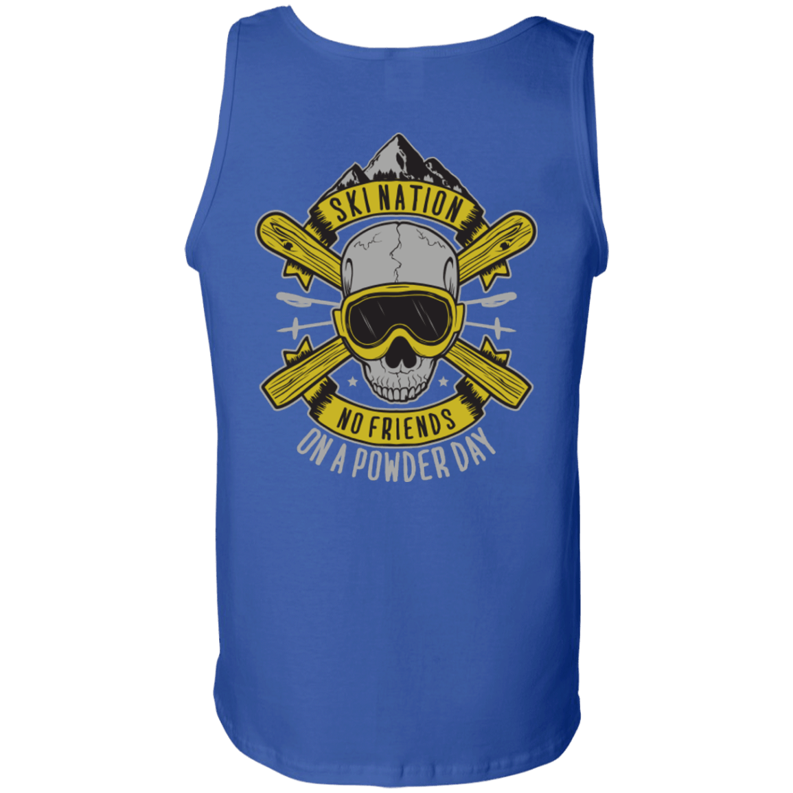 Ski Nation - No Friends On Powder Day Tank Tops - Powderaddicts