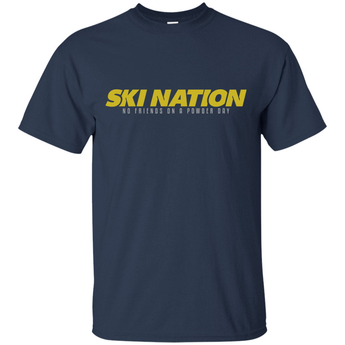 Ski Nation - No Friends On Powder Day Tees - Powderaddicts