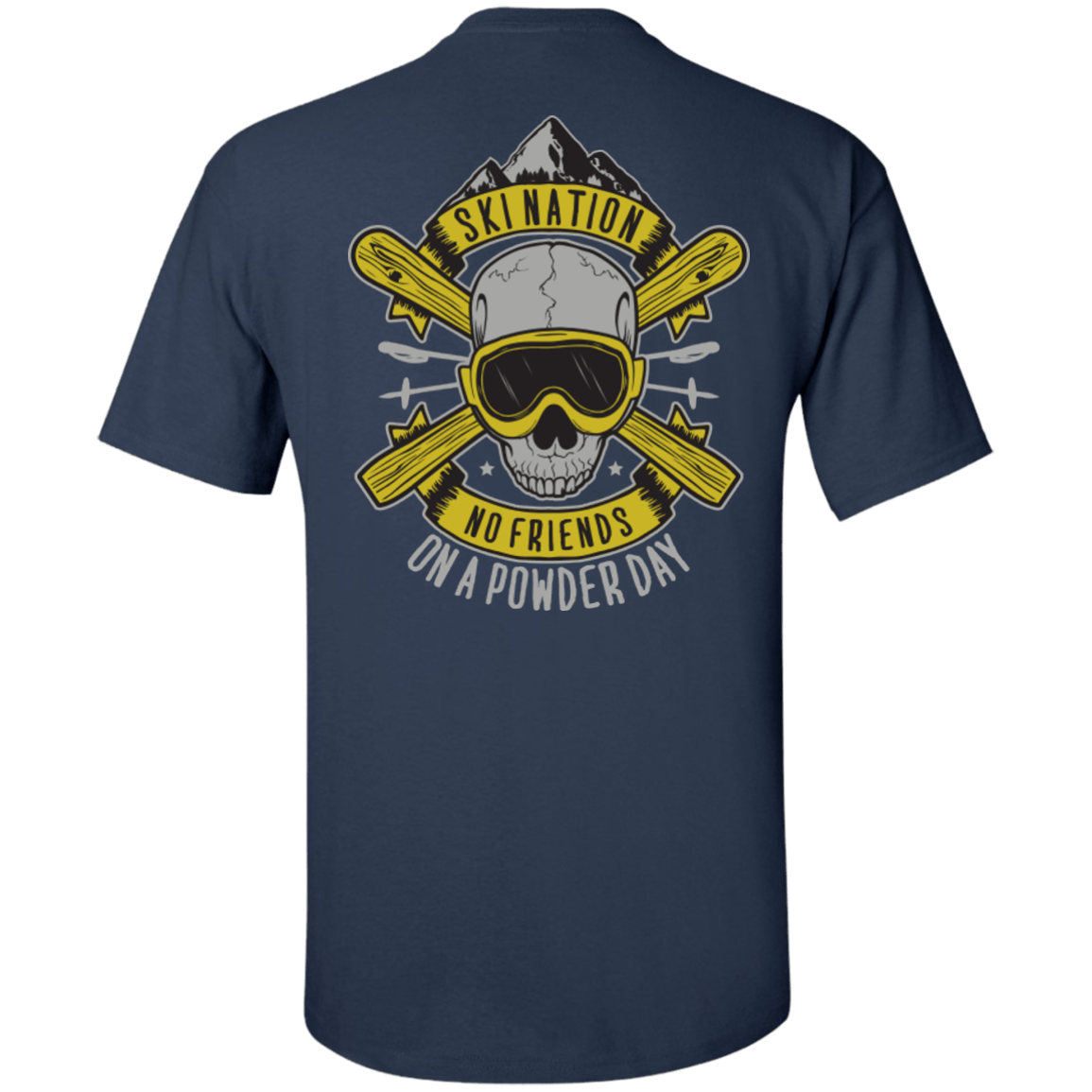 Ski Nation - No Friends On Powder Day Tees - Powderaddicts