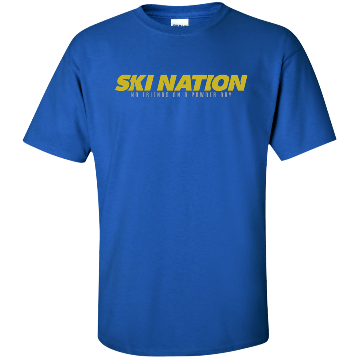 Ski Nation - No Friends On Powder Day Tees - Powderaddicts