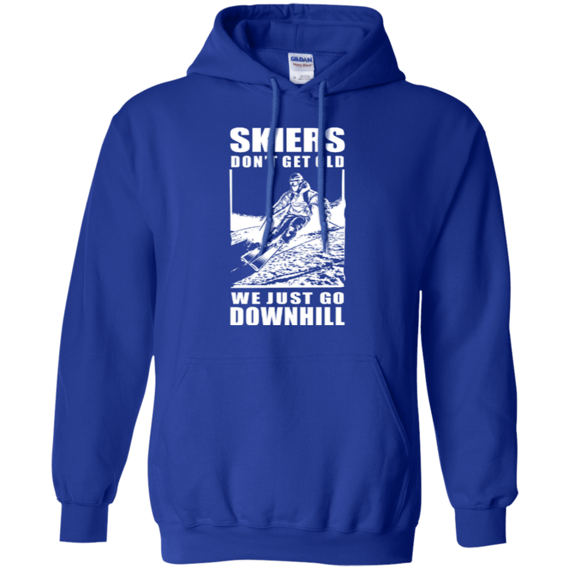 Skiers Dont' Get Old We Just Go Downhill Hoodies - Powderaddicts