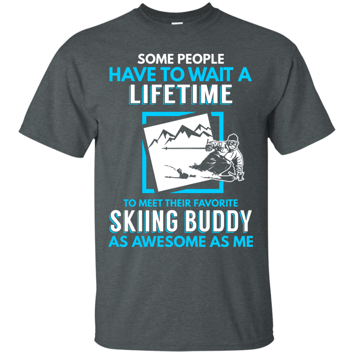 Skiing Buddy As Awesome As Me Tees - Powderaddicts