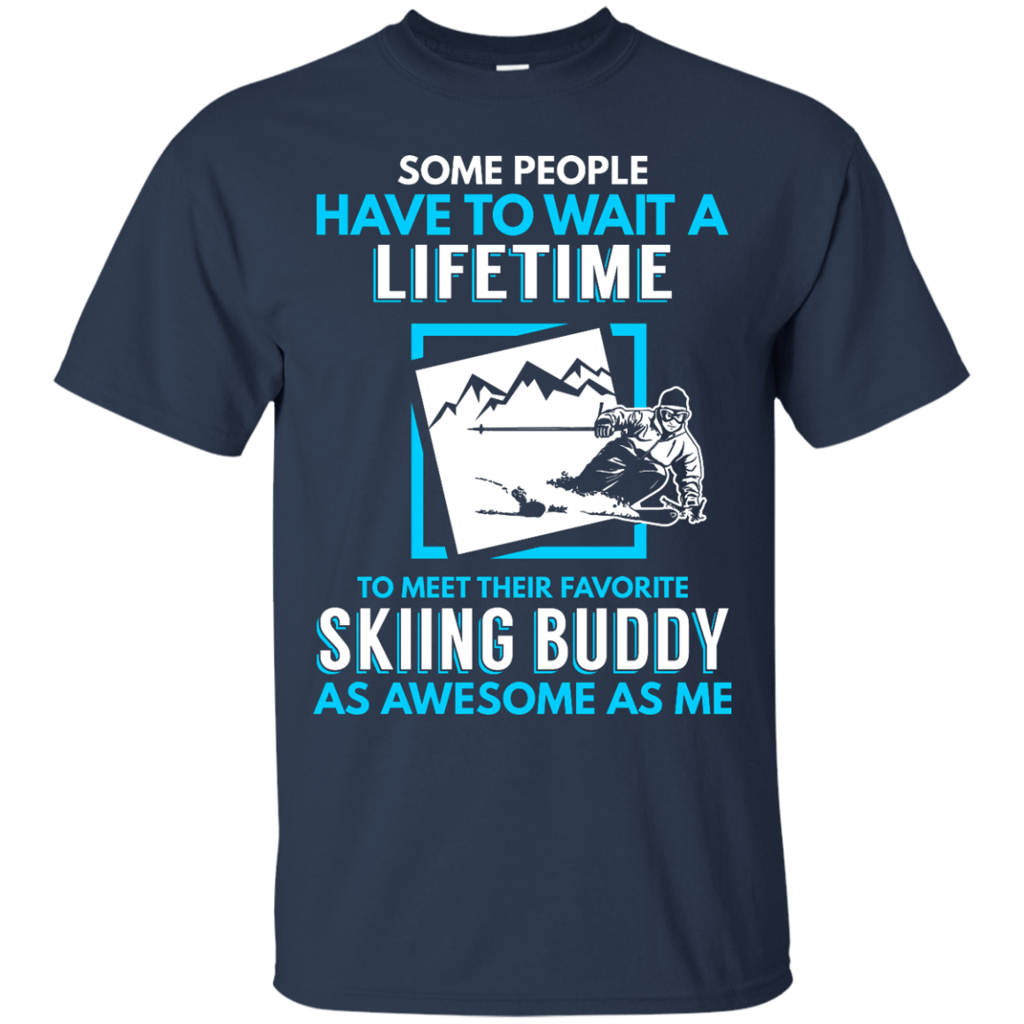 Skiing Buddy As Awesome As Me Tees - Powderaddicts