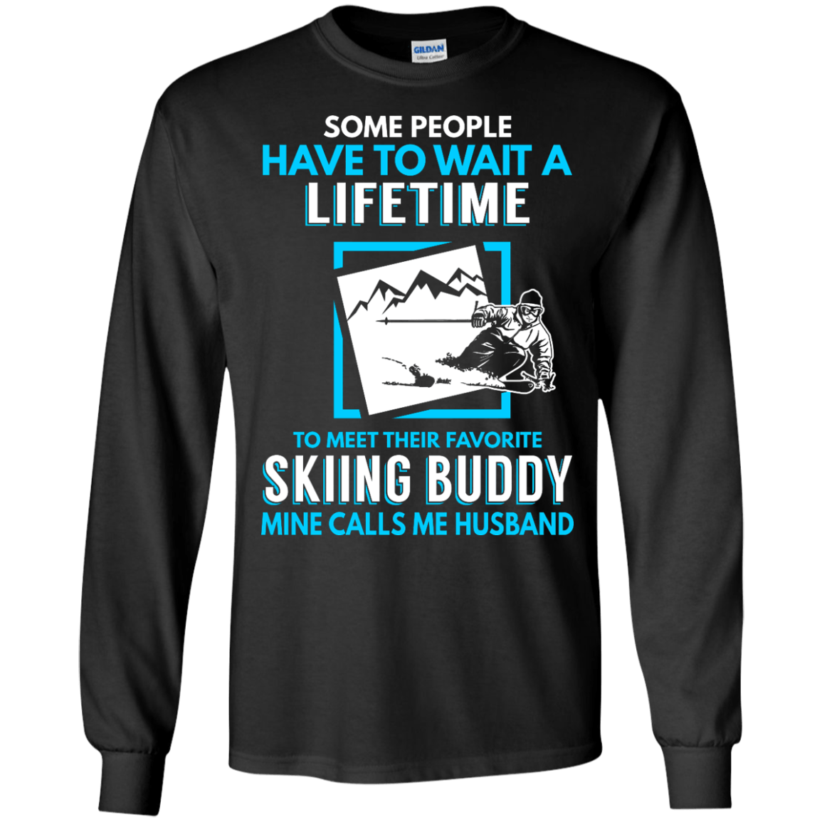 Skiing Buddy Mine Calls Me Husband Long Sleeves - Powderaddicts