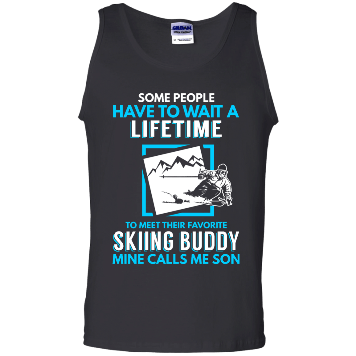 Skiing Buddy Mine Calls Me Son Tank Tops - Powderaddicts