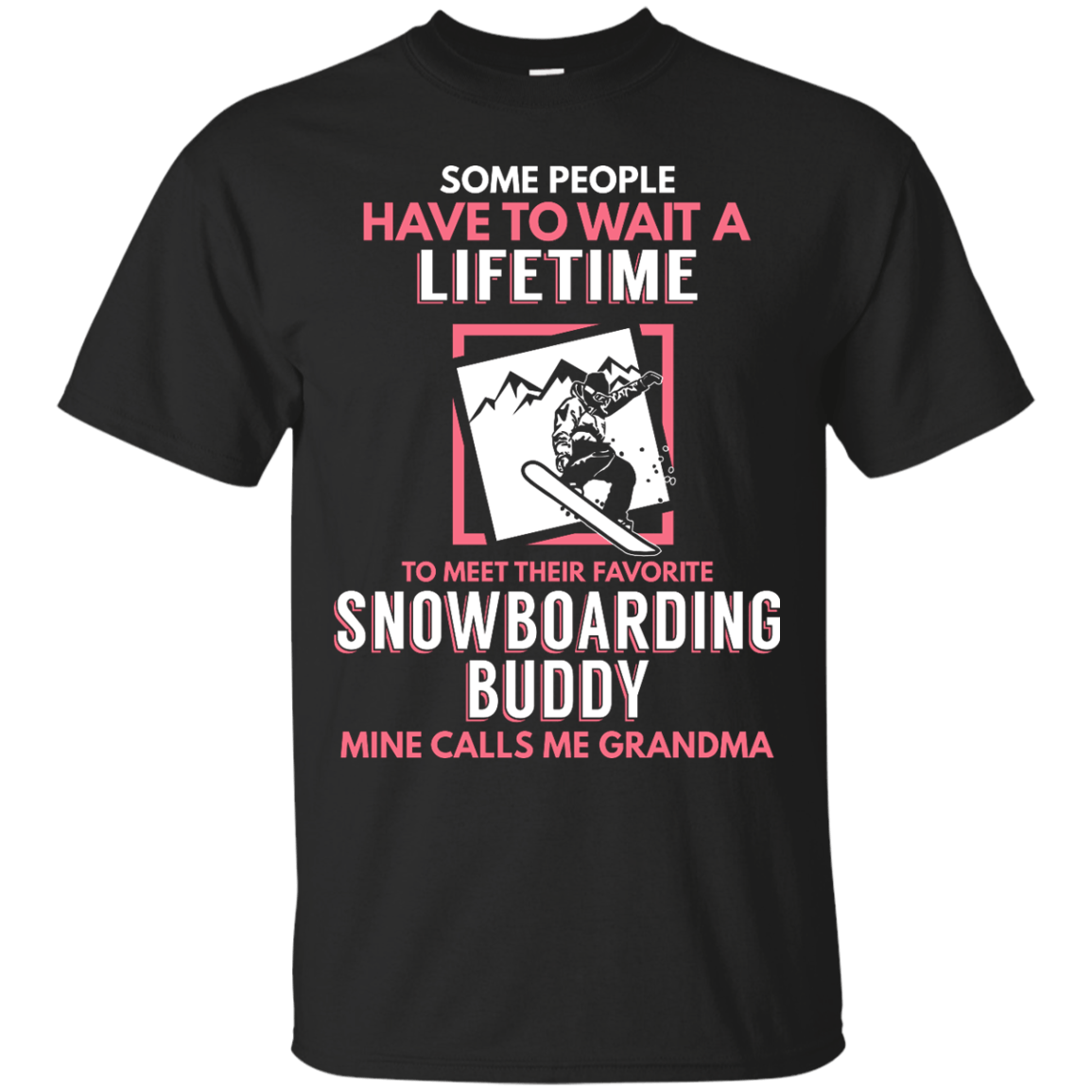 Snowboard Buddy - Calls Me Grandma Tees - Powderaddicts