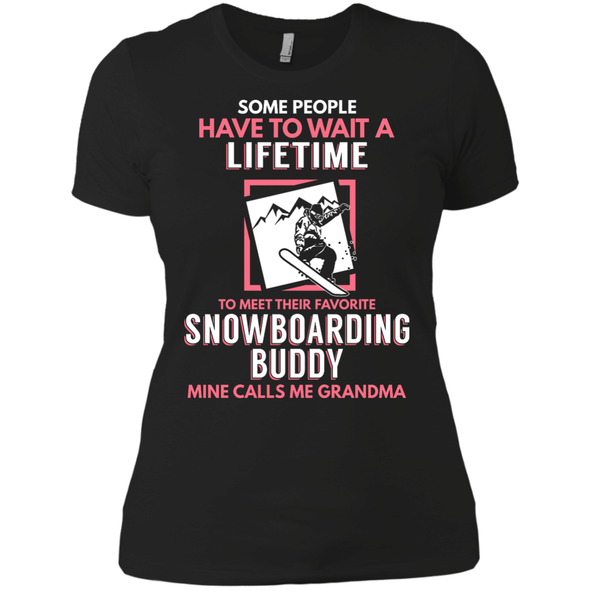 Snowboard Buddy - Calls Me Grandma Tees - Powderaddicts