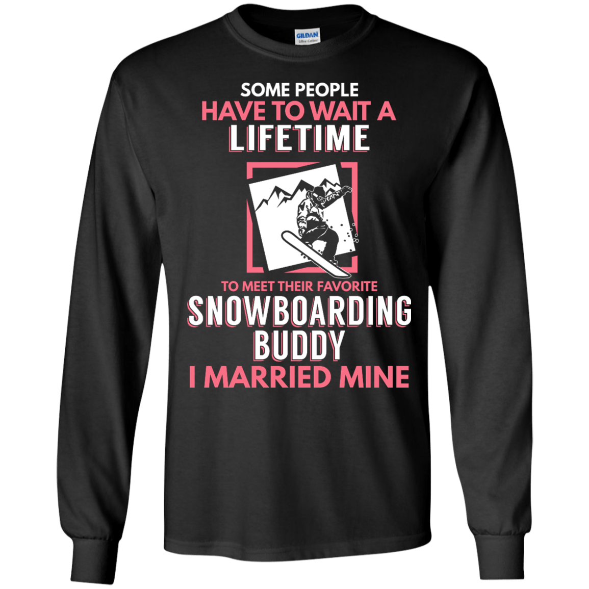 Snowboarding Mom Buddy - I Married Mine Long Sleeves - Powderaddicts