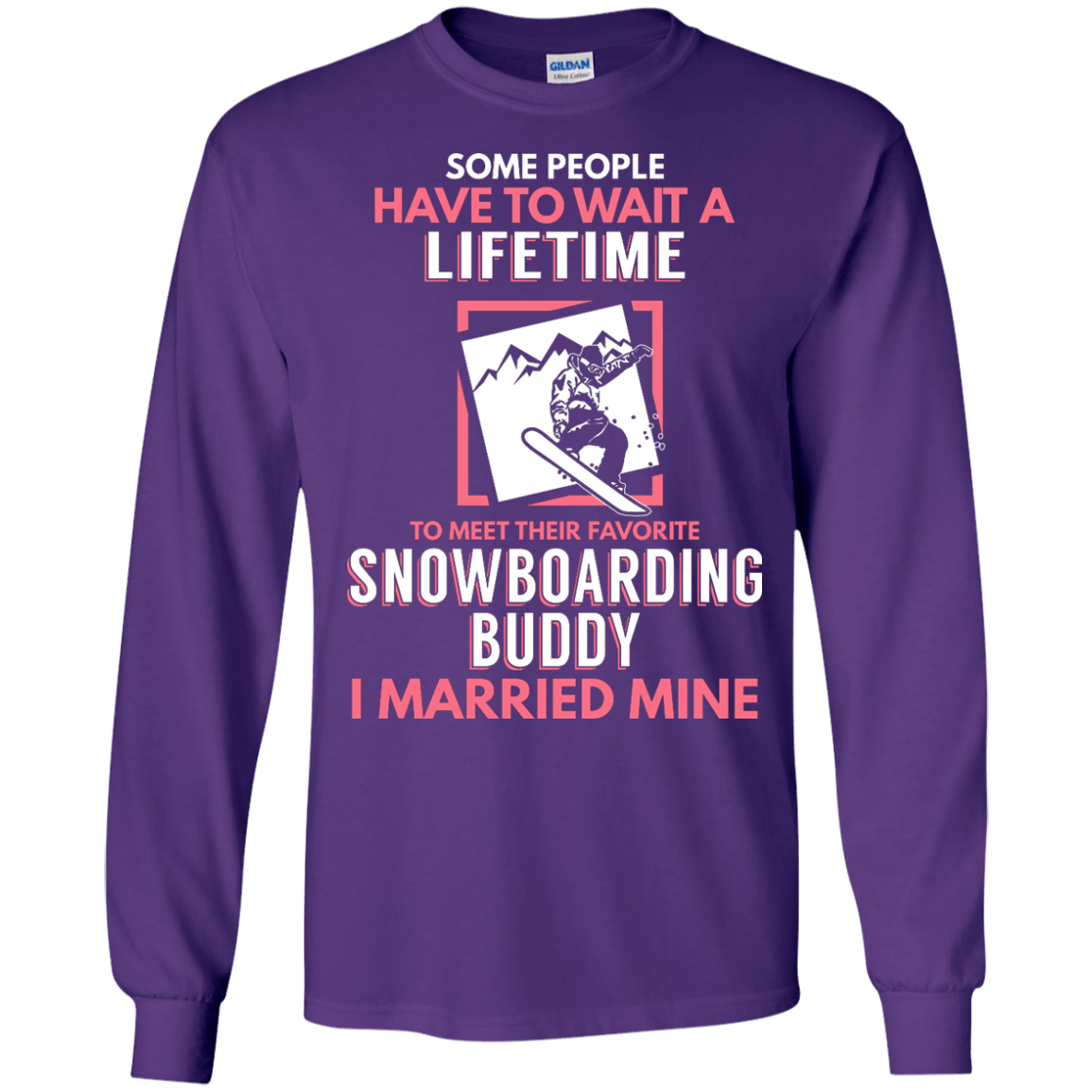 Snowboarding Mom Buddy - I Married Mine Long Sleeves - Powderaddicts