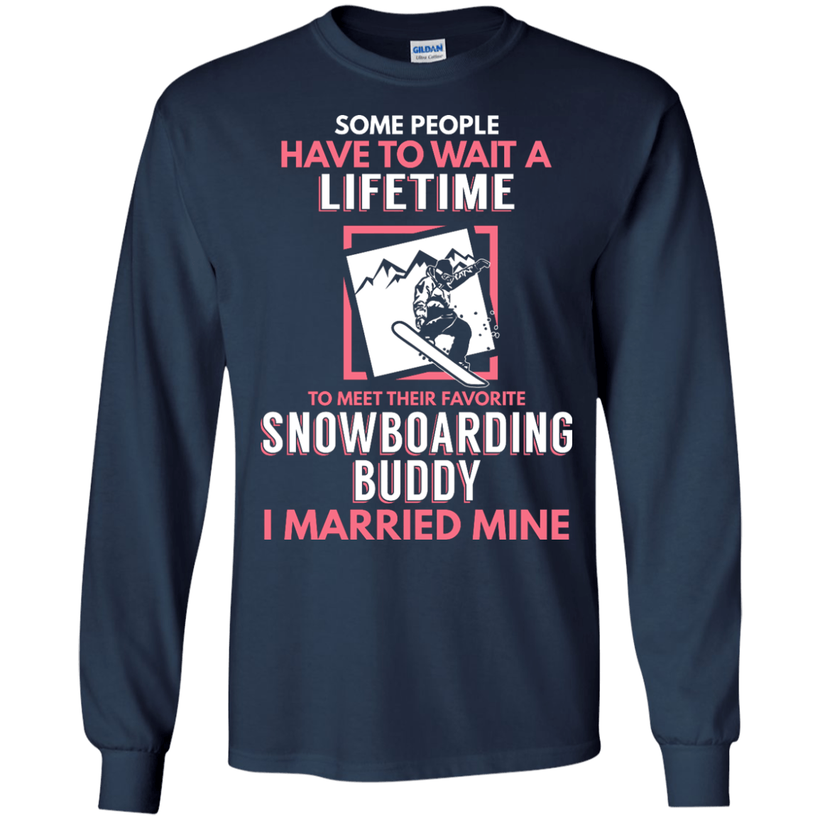 Snowboarding Mom Buddy - I Married Mine Long Sleeves - Powderaddicts