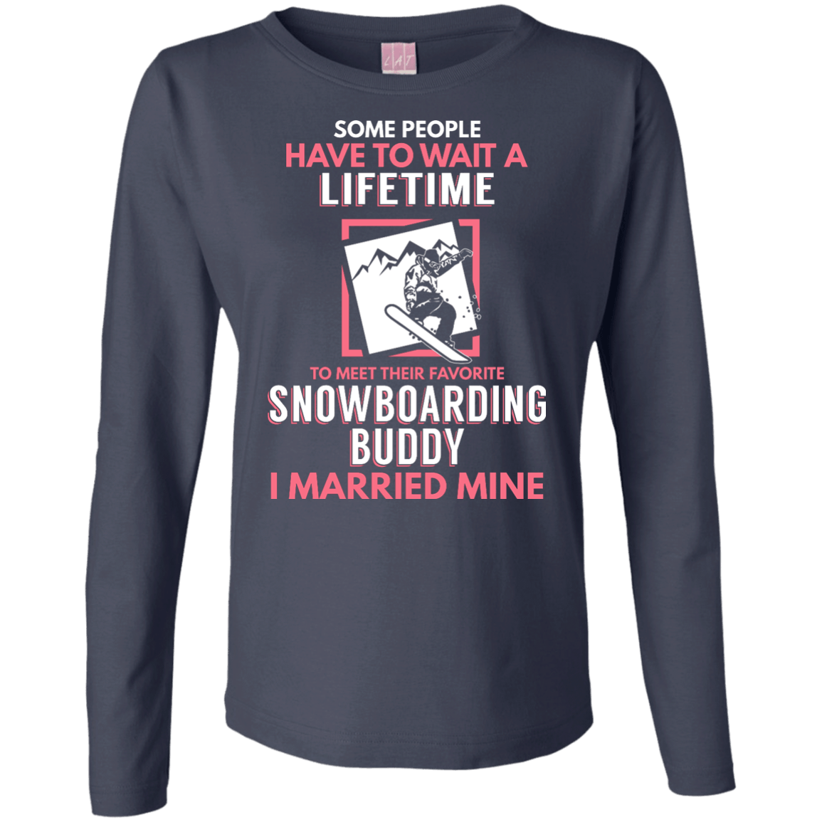 Snowboarding Mom Buddy - I Married Mine Long Sleeves - Powderaddicts