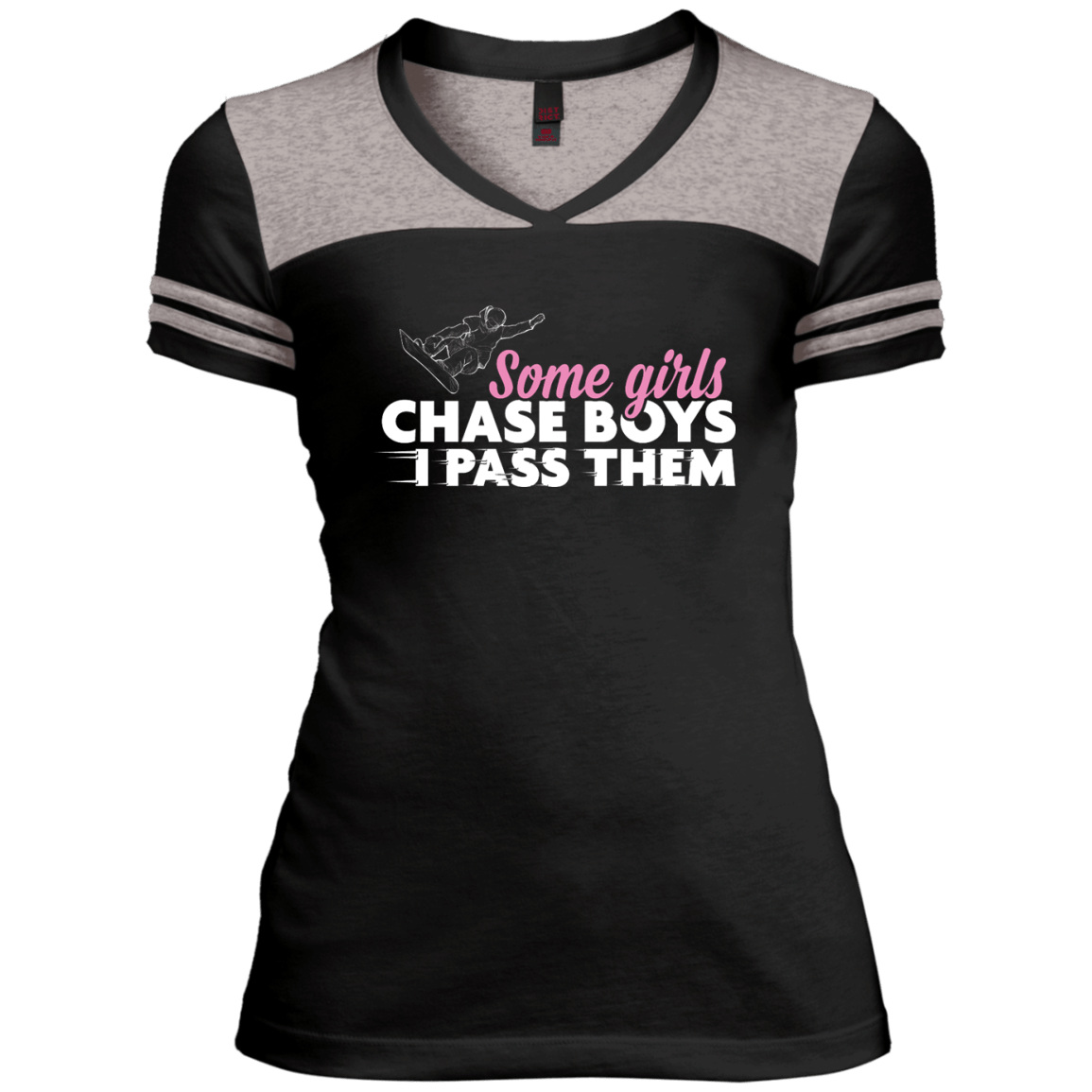 Some Girls Chase Boys I Pass Them - Snowboarding Ladies Tees - Powderaddicts