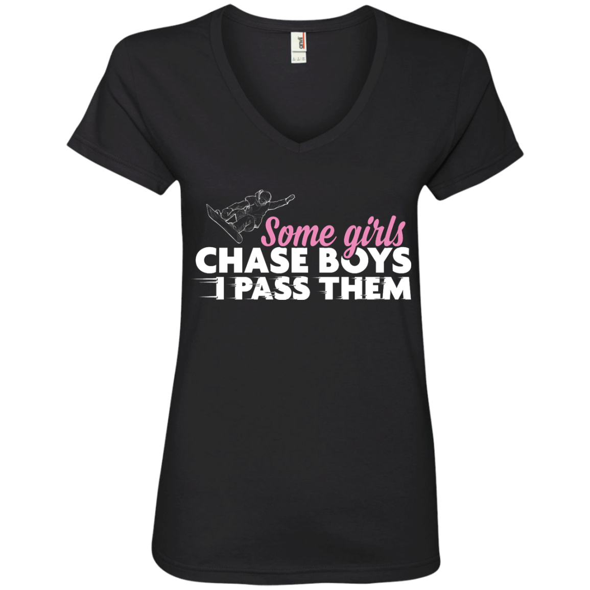 Some Girls Chase Boys I Pass Them - Snowboarding Ladies Tees - Powderaddicts