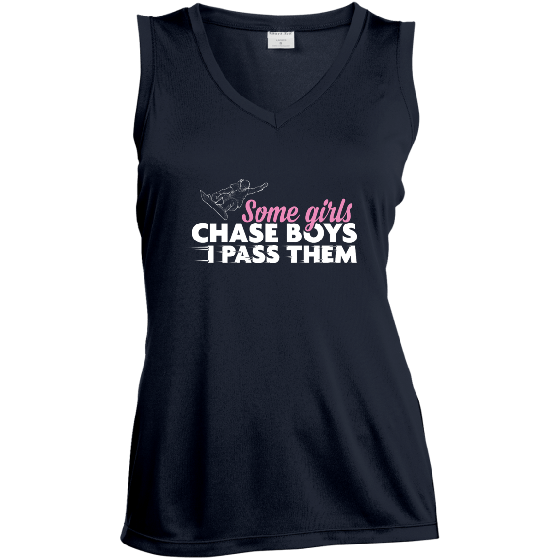 Some Girls Chase Boys I Pass Them - Snowboarding Tank Tops - Powderaddicts