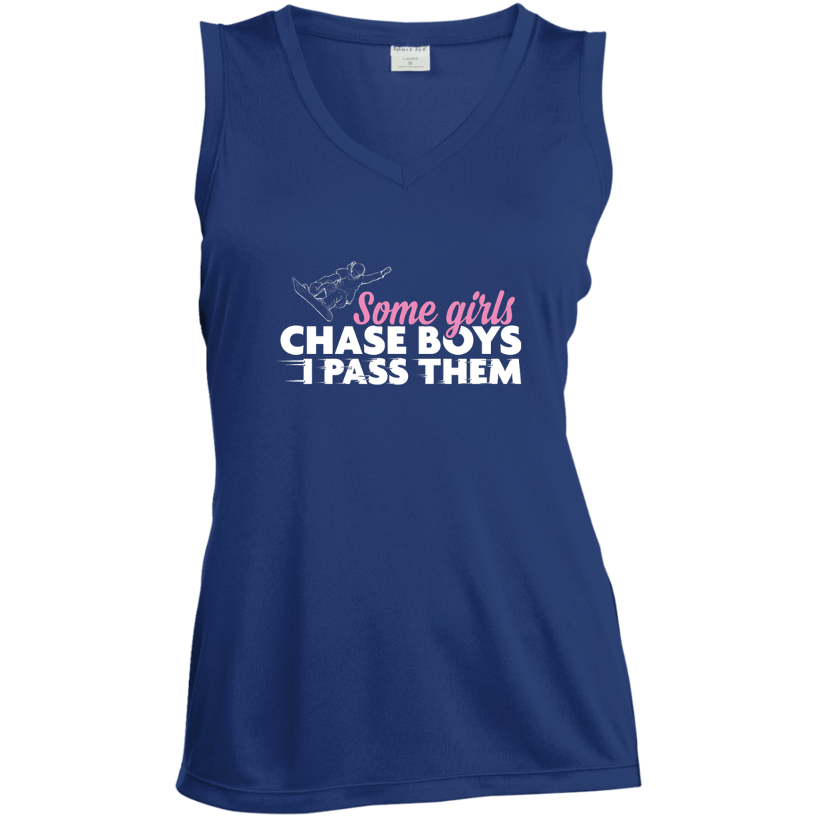 Some Girls Chase Boys I Pass Them - Snowboarding Tank Tops - Powderaddicts