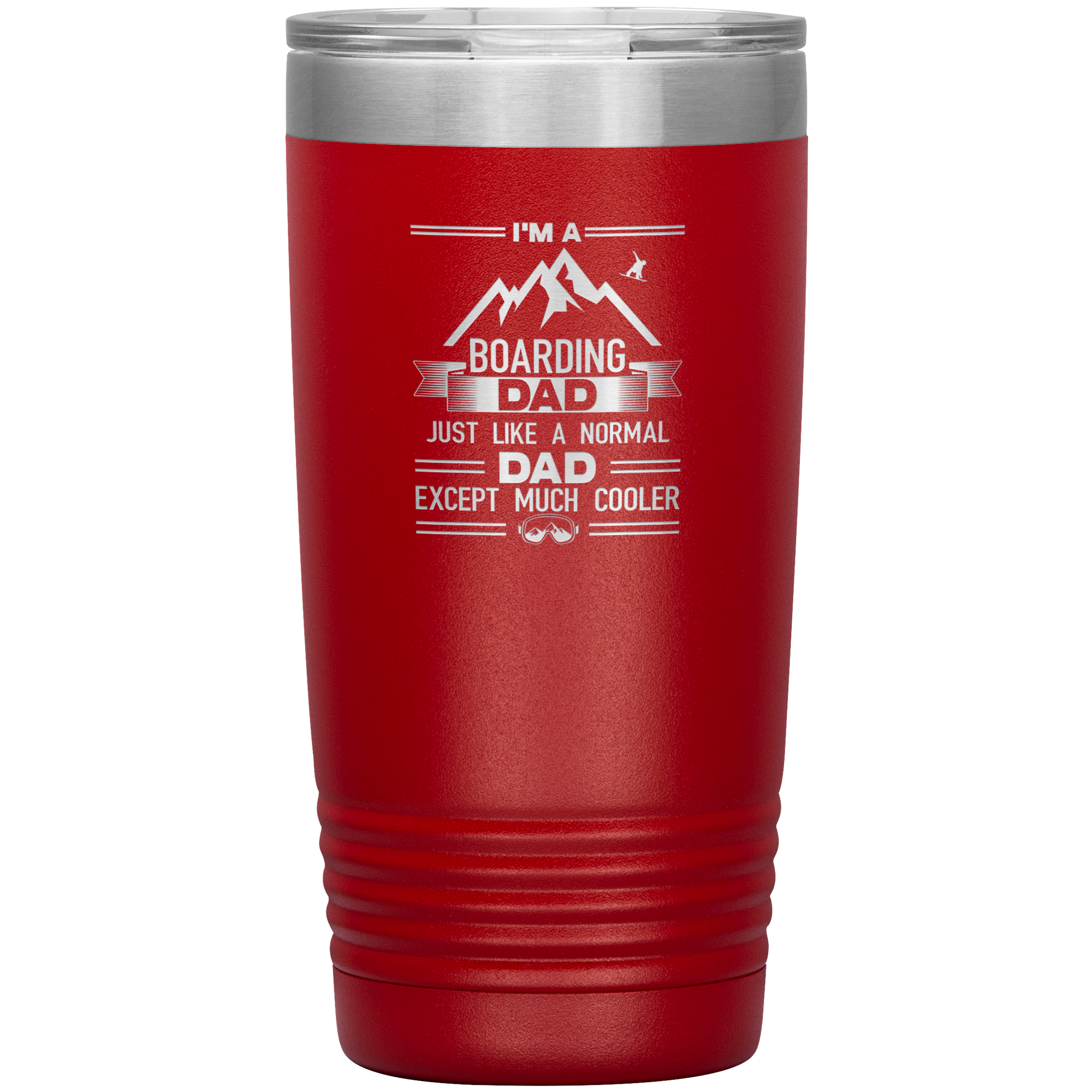 I'm A Boarding Dad Except Much Cooler 20oz Tumbler - Powderaddicts