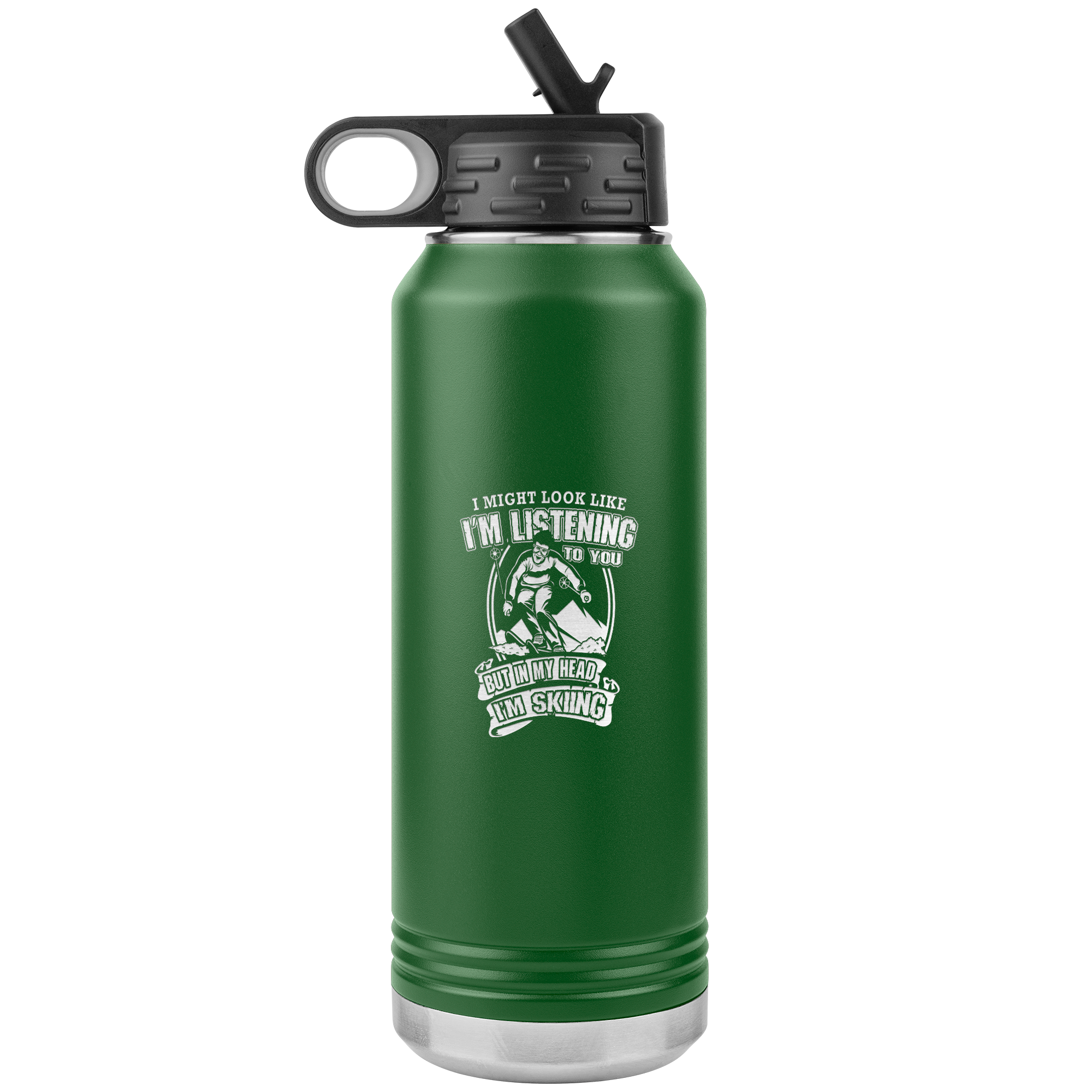 I Might Look Like I'm Listening To You 32oz Water Bottle Tumbler - Powderaddicts