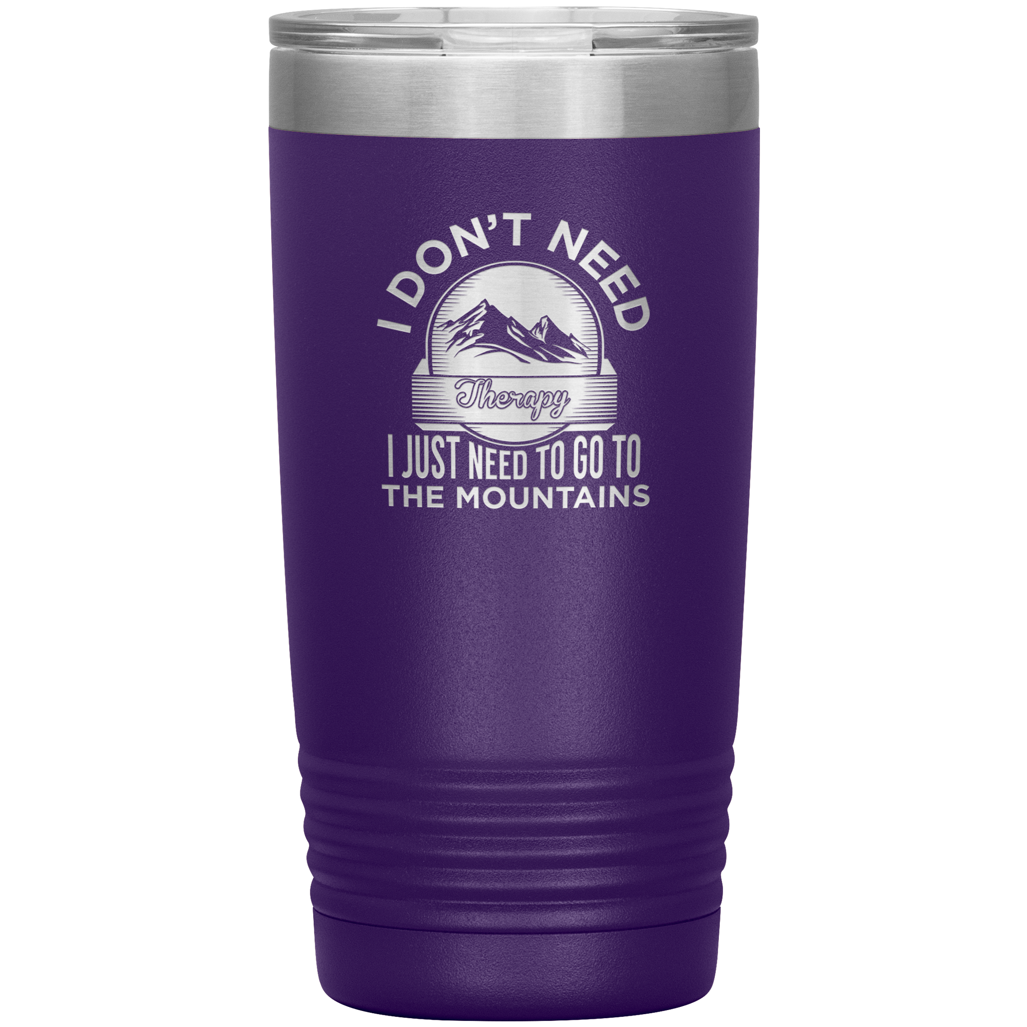 I Don't Need Therapy I Just Need To Go To The Mountains 20oz Tumbler - Powderaddicts