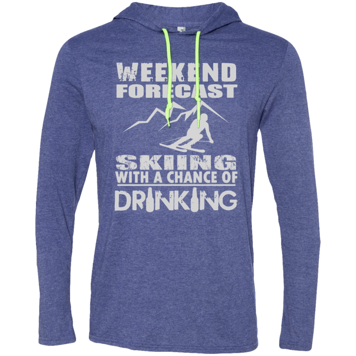 Weekend Forecast Skiing With A Chance of Drinking Hoodies - Powderaddicts