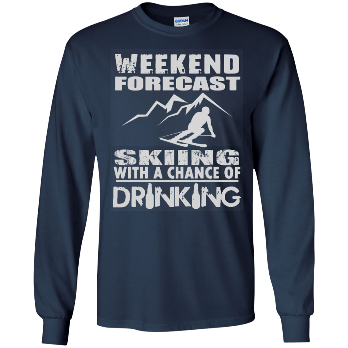 Weekend Forecast Skiing With A Chance of Drinking Long Sleeves - Powderaddicts