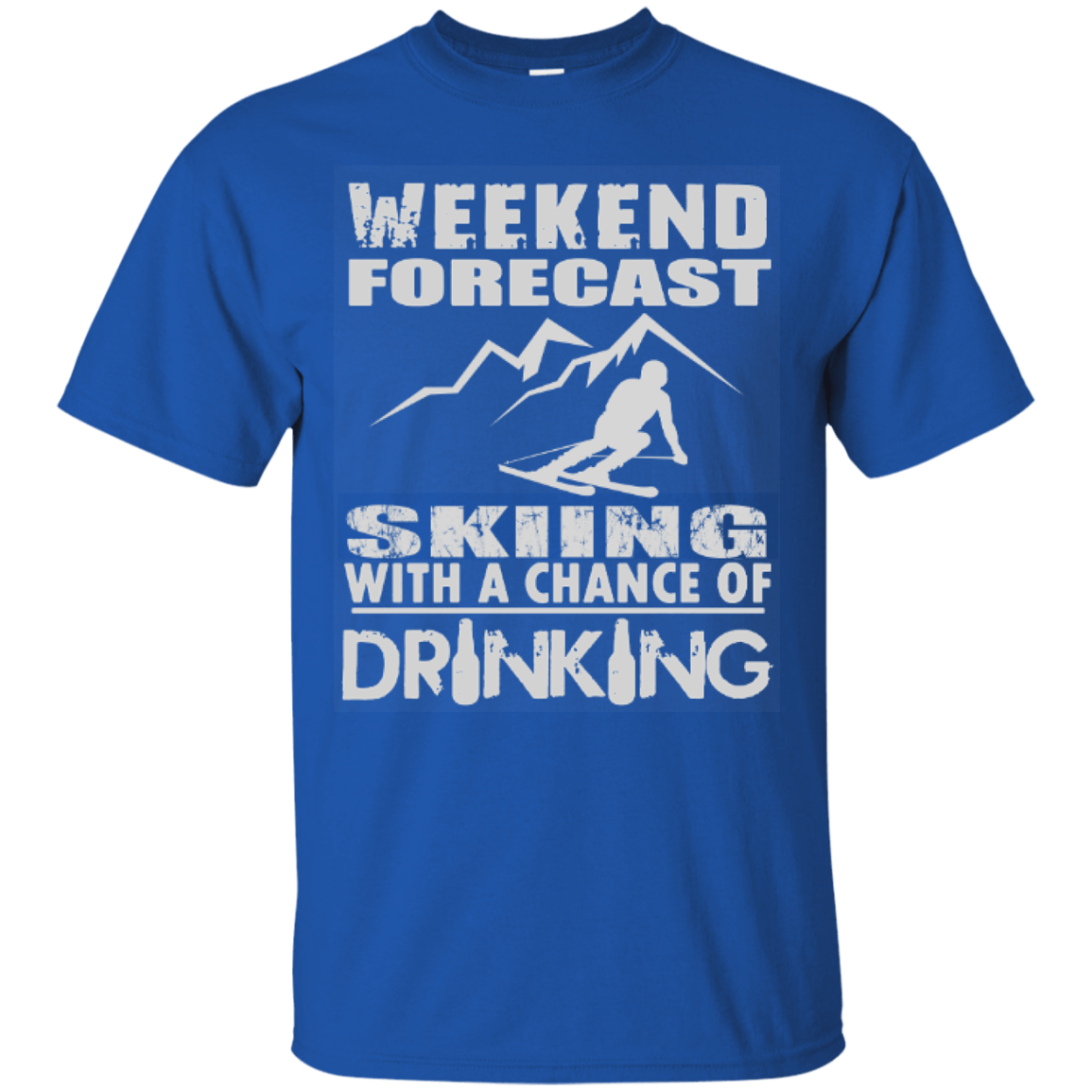 Weekend Forecast Skiing With A Chance of Drinking Tees - Powderaddicts