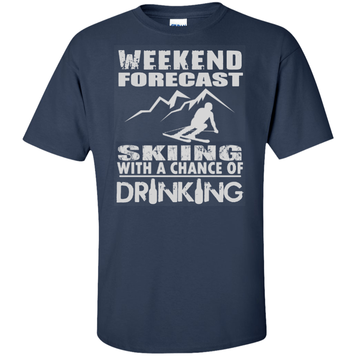 Weekend Forecast Skiing With A Chance of Drinking Tees - Powderaddicts