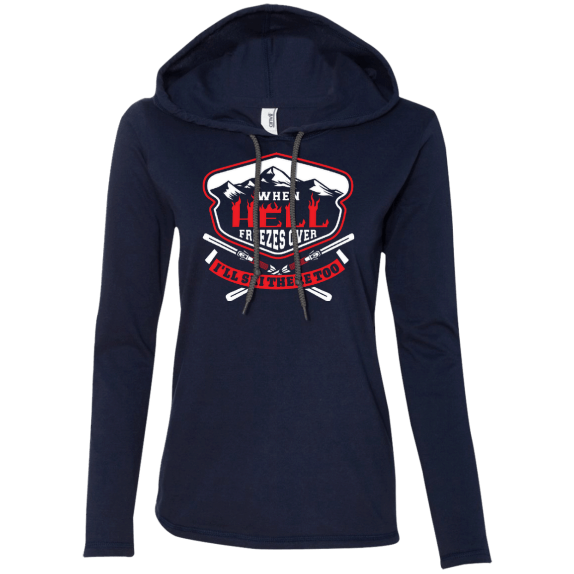 When Hell Freezes Over I'll Ski There Too Hoodies - Powderaddicts