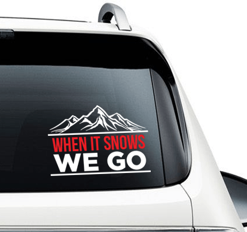 When It Snows We Go Car Sticker - Powderaddicts