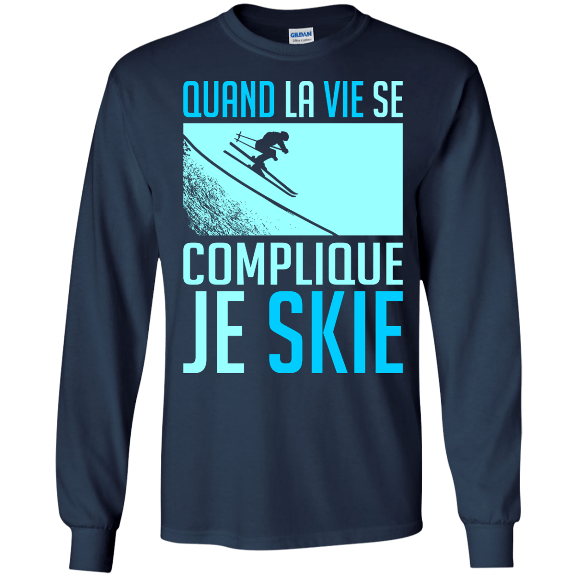 When Life Gets Complicated I Ski - French Long Sleeves - Powderaddicts