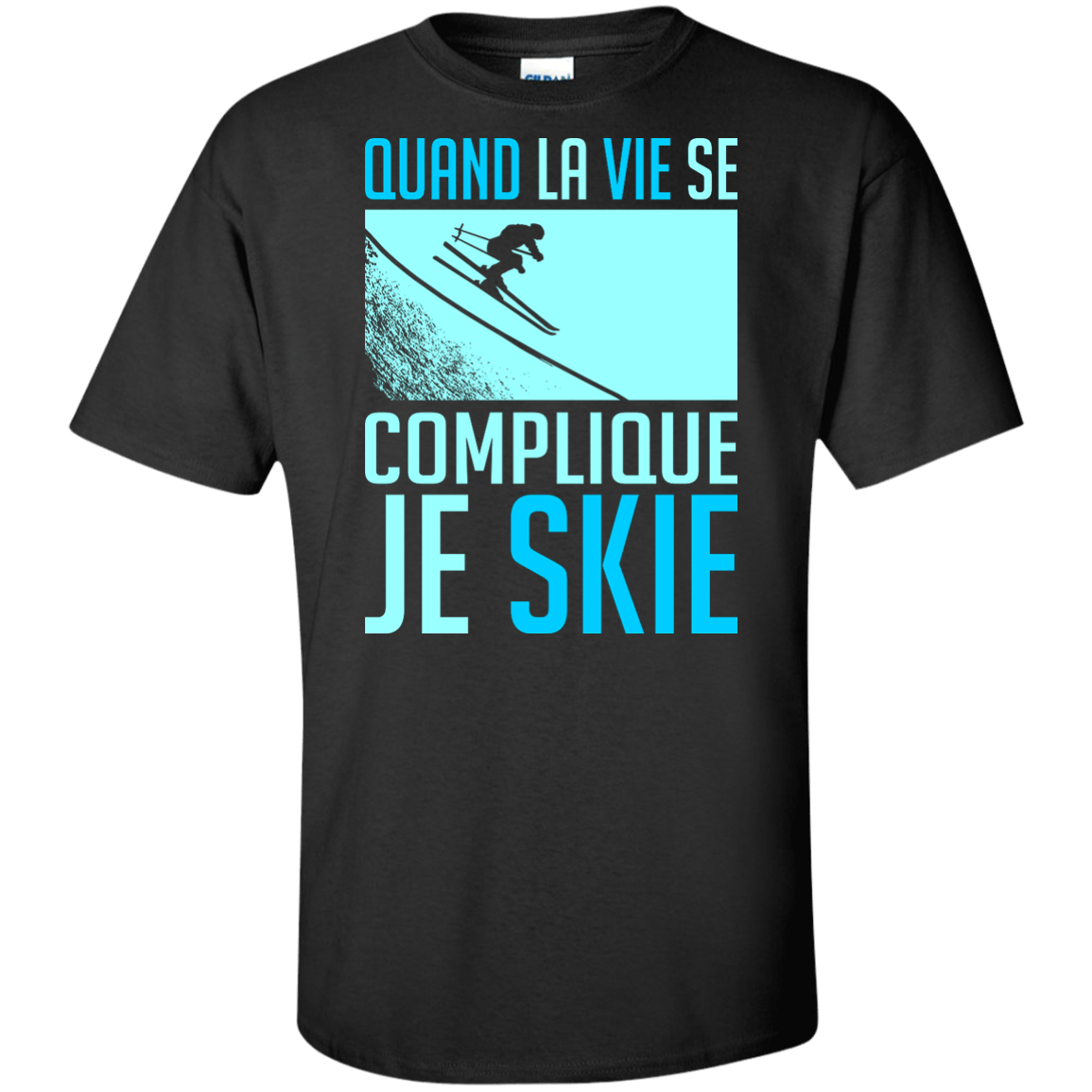 When Life Gets Complicated I Ski - French Tees - Powderaddicts