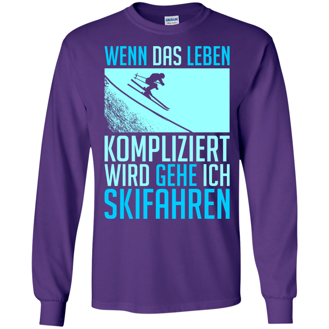 When Life Gets Complicated I Ski - German Long Sleeves - Powderaddicts