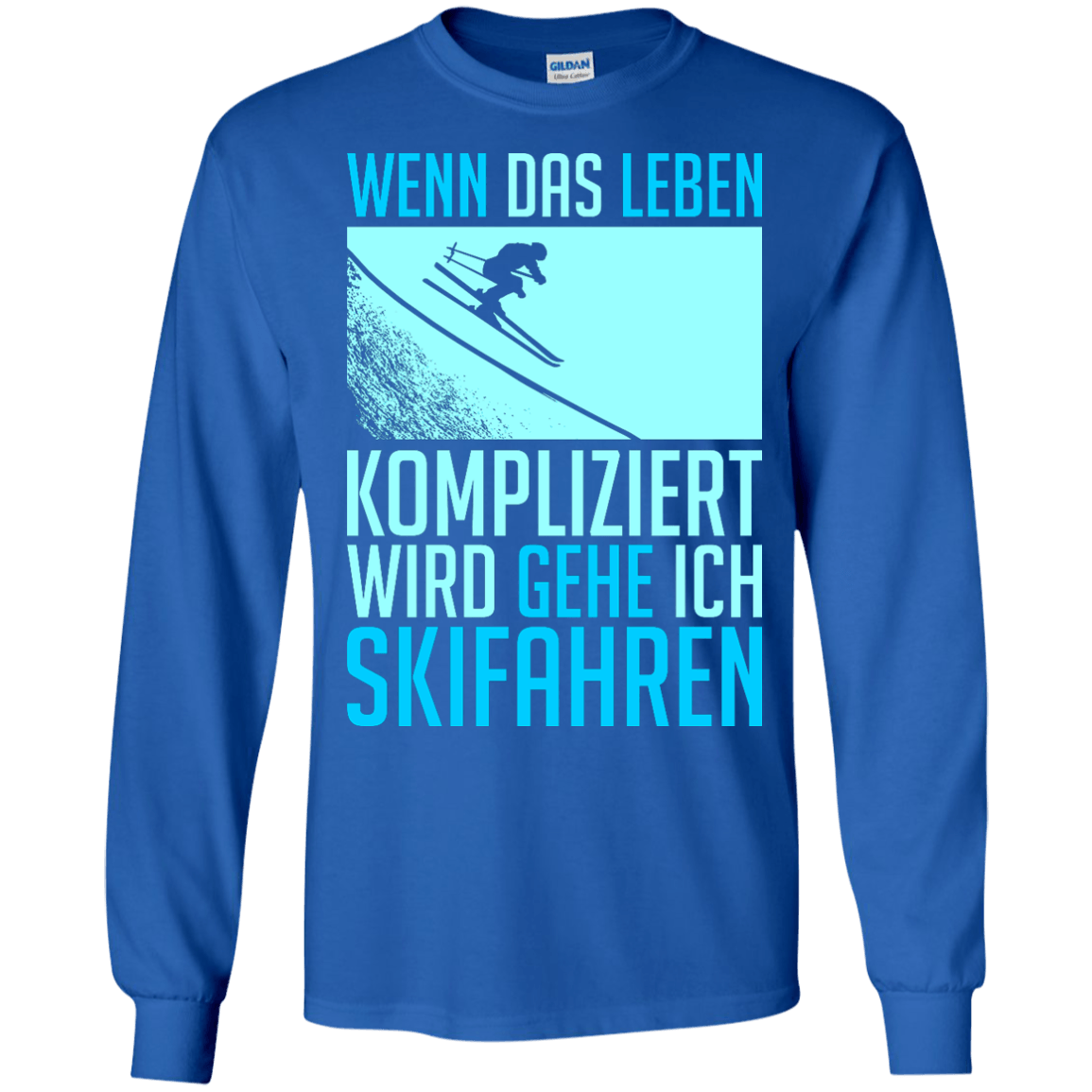 When Life Gets Complicated I Ski - German Long Sleeves - Powderaddicts