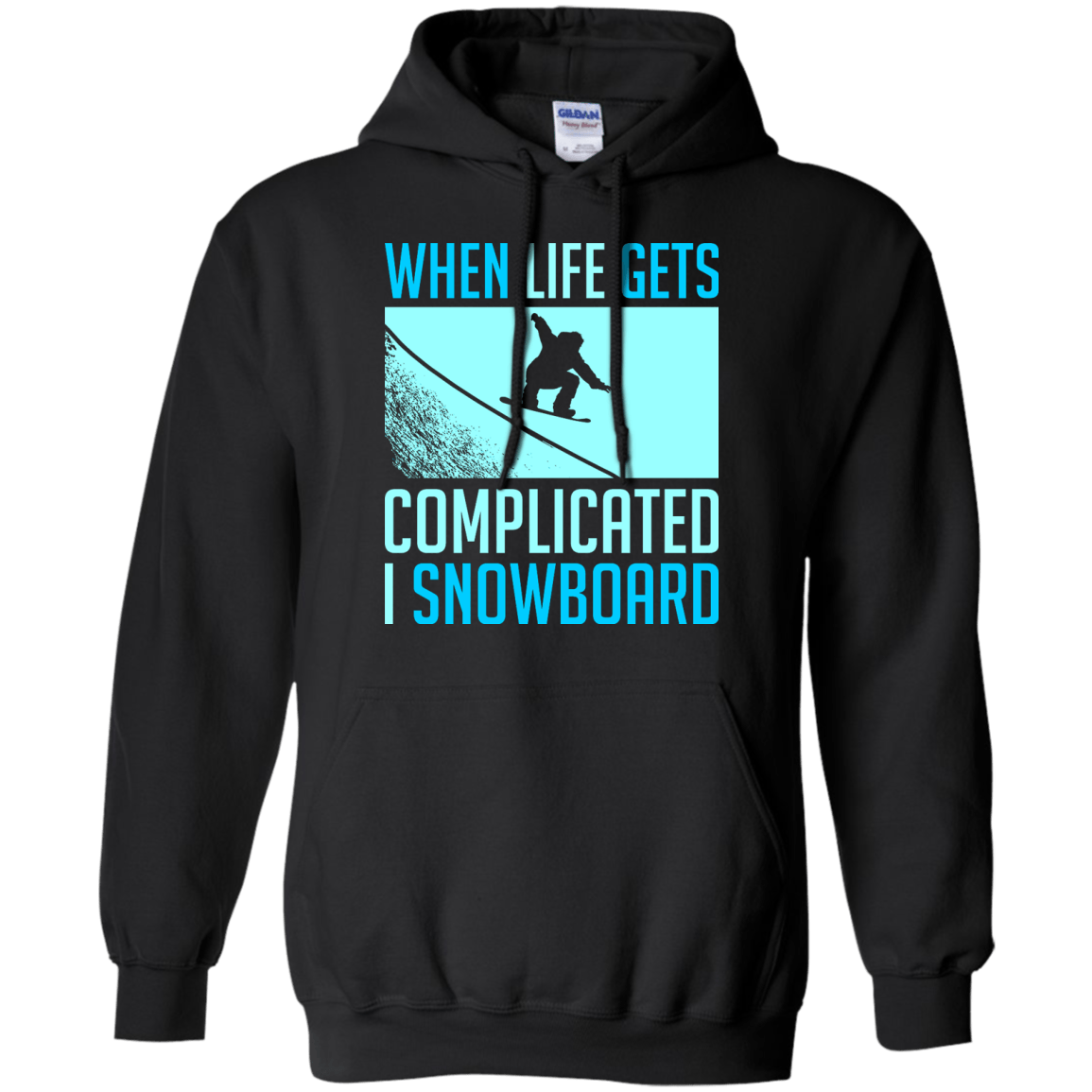 When Life Gets Complicated I Snowboard Hoodies - Powderaddicts