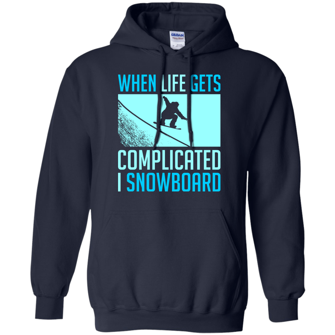 When Life Gets Complicated I Snowboard Hoodies - Powderaddicts