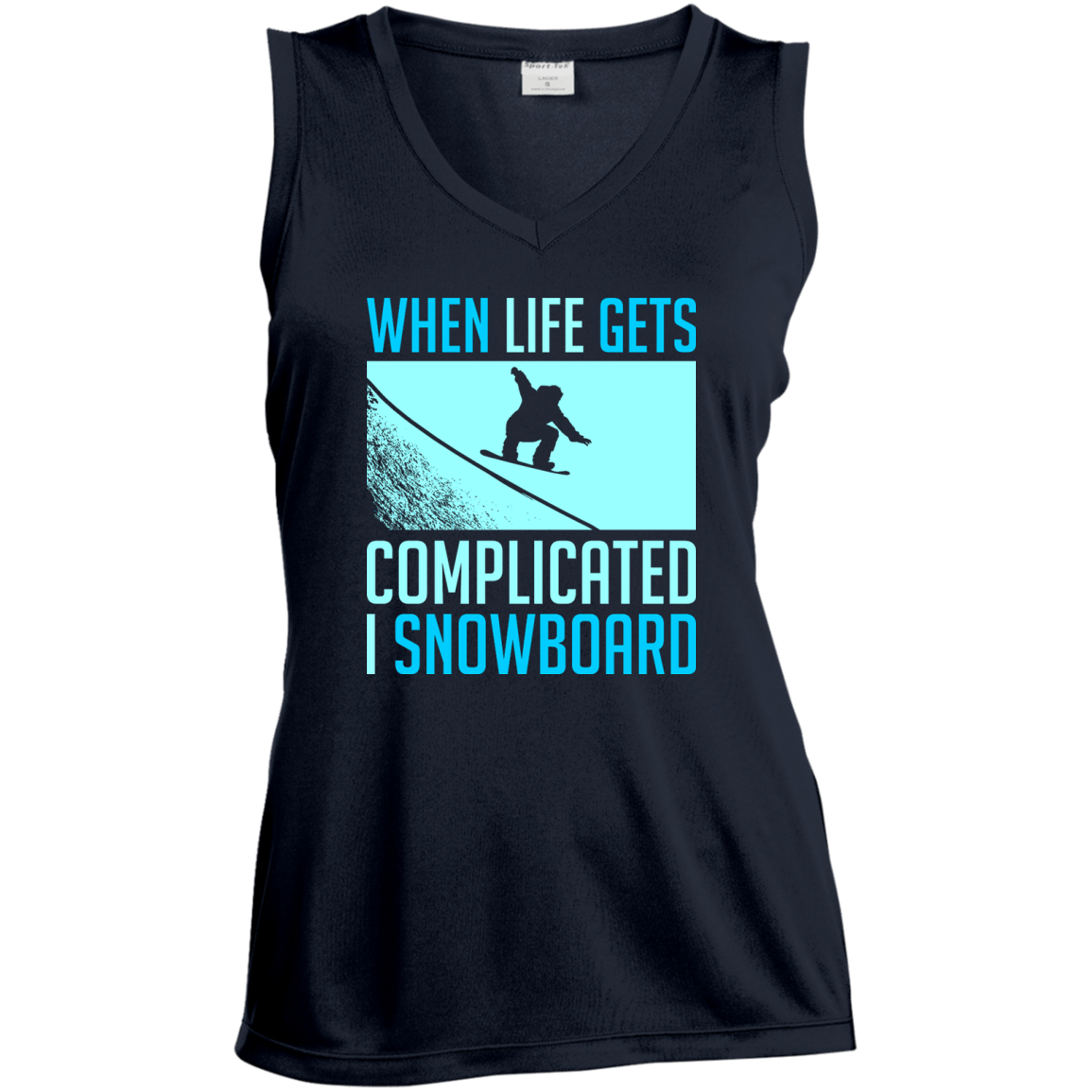 When Life Gets Complicated I Snowboard Tank Tops - Powderaddicts