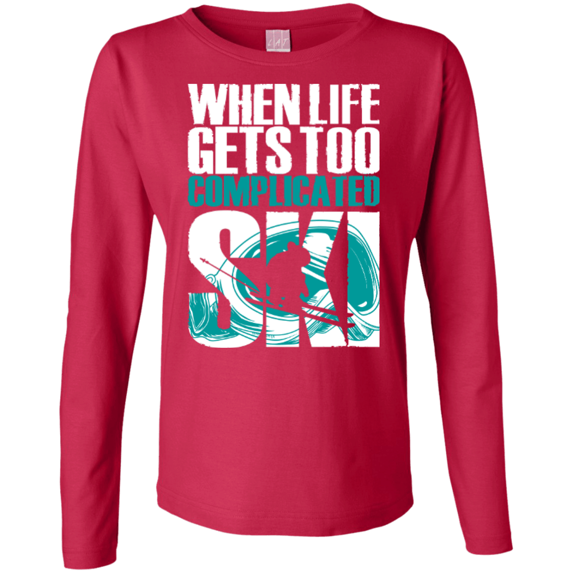 When Life Gets Too Complicated Ski Long Sleeves - Powderaddicts