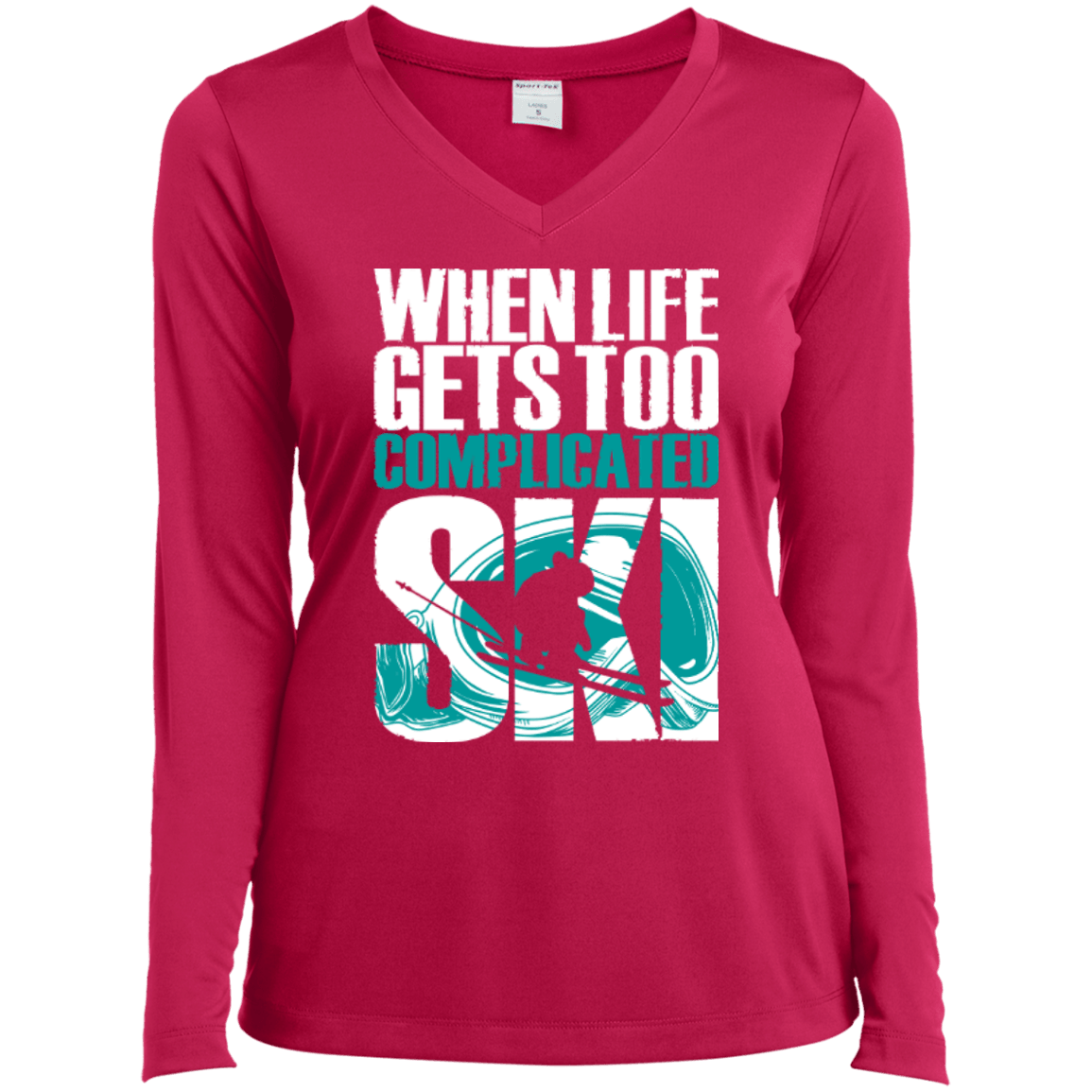 When Life Gets Too Complicated Ski Long Sleeves - Powderaddicts