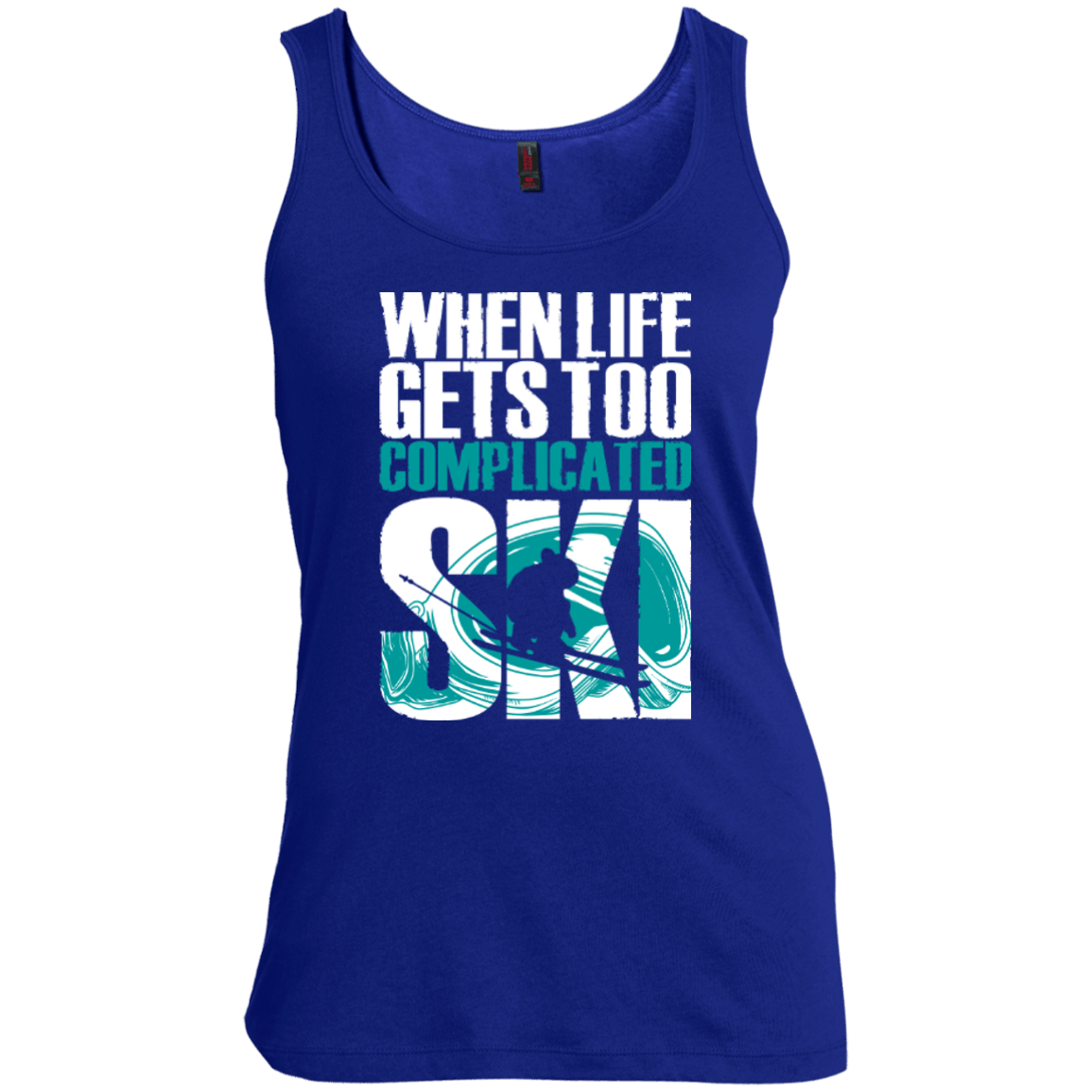 When Life Gets Too Complicated Ski Tank Tops - Powderaddicts