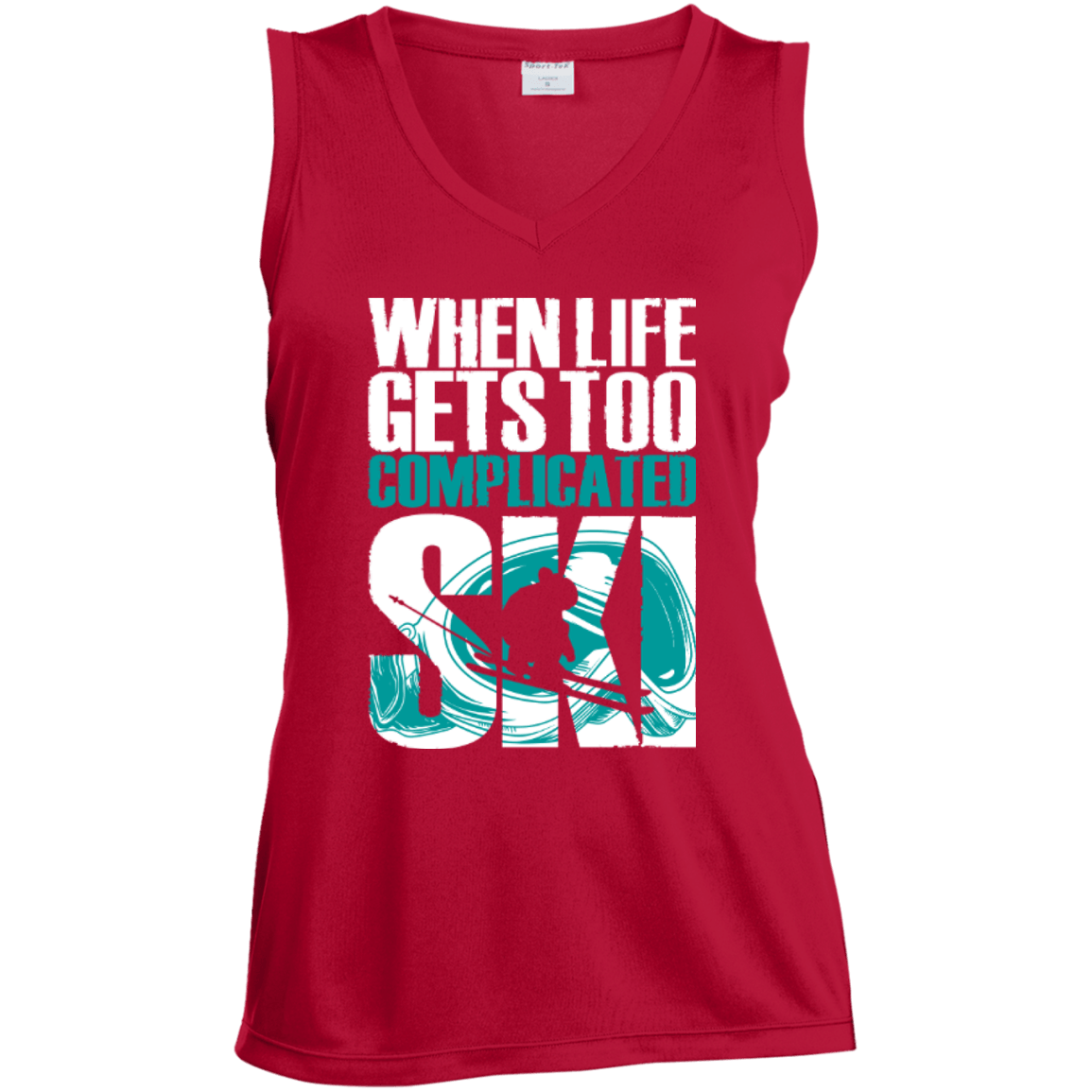 When Life Gets Too Complicated Ski Tank Tops - Powderaddicts