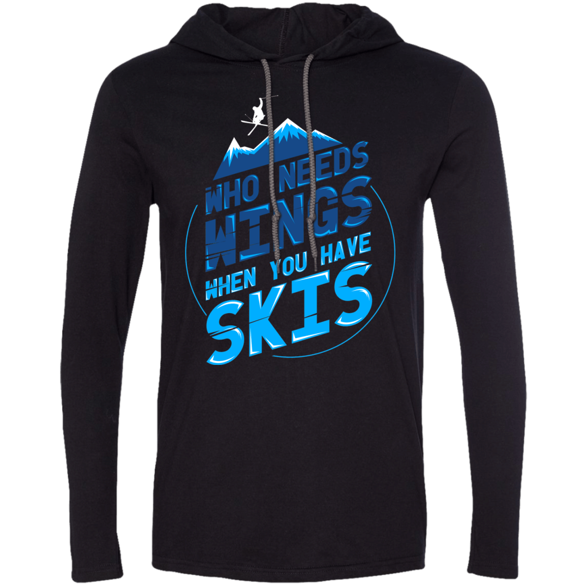 Who Needs Wings When You Have Skis Hoodies - Powderaddicts