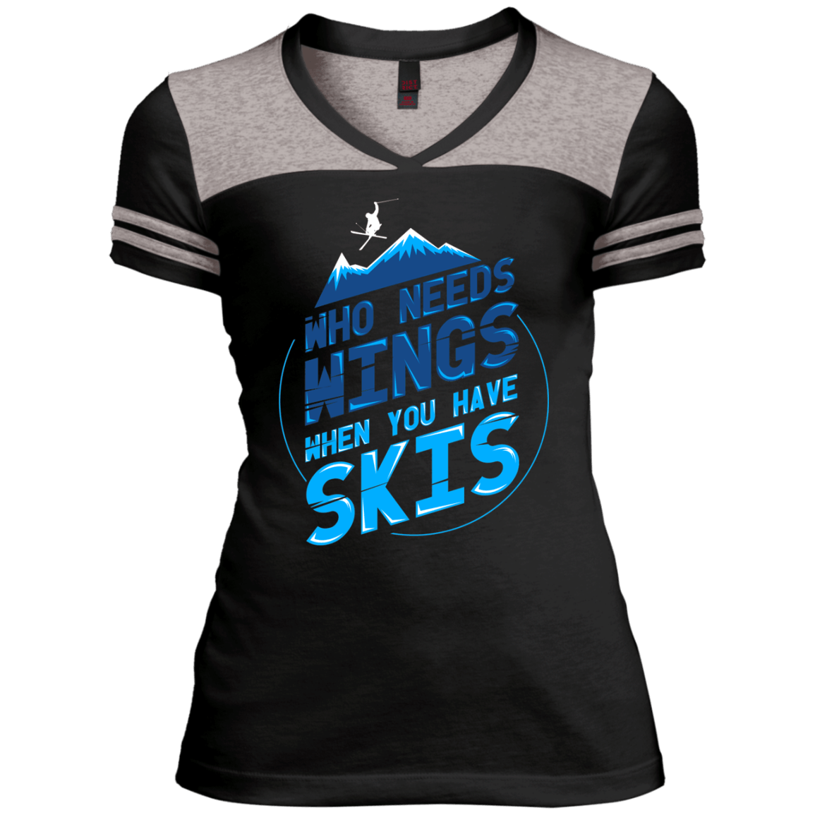 Who Needs Wings When You Have Skis Ladies Tees - Powderaddicts